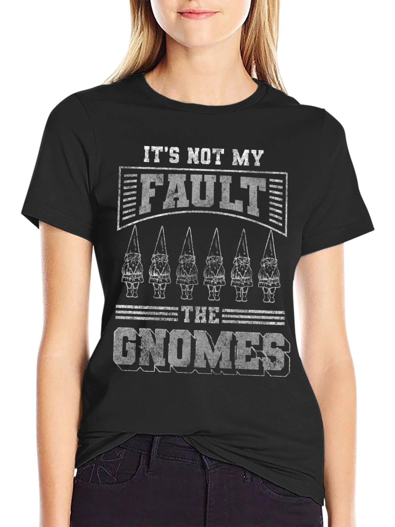 Its Not My Fault The Gnomes Funny Graphic Tee