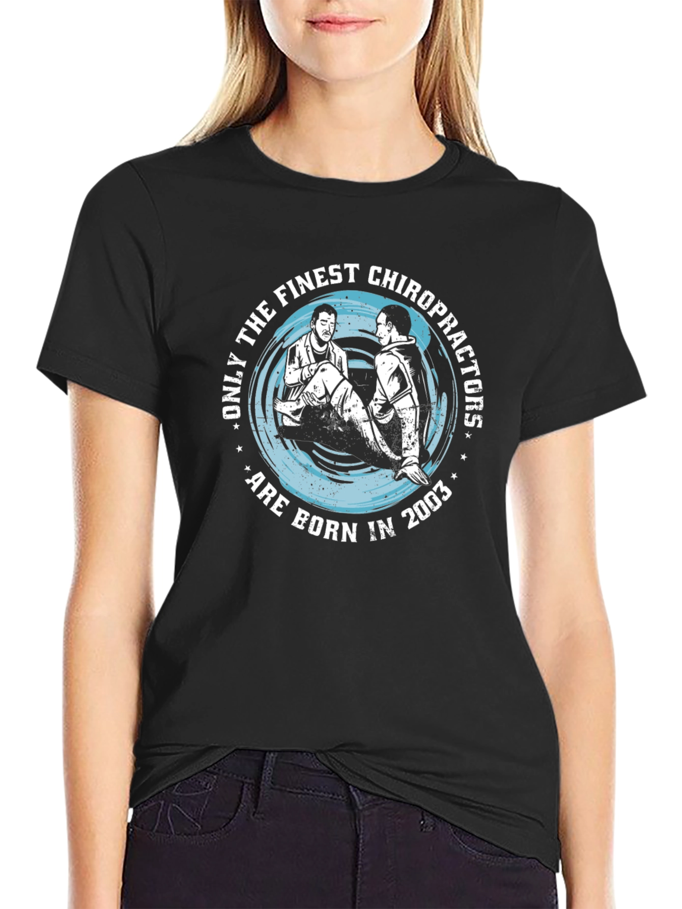 Finest Chiropractors Born in 2003 T-Shirt
