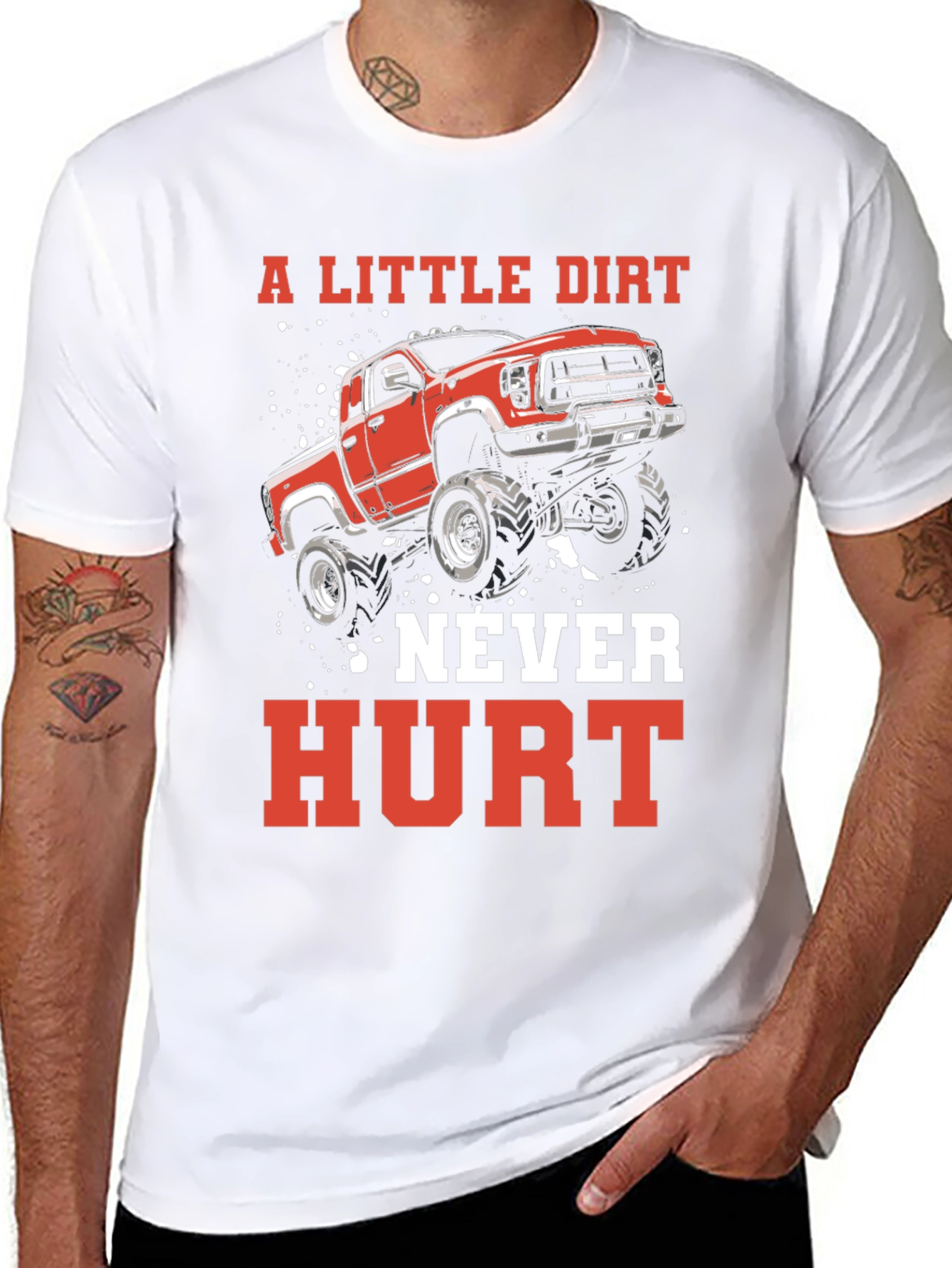 A Little Dirt Never Hurt Truck T-Shirt