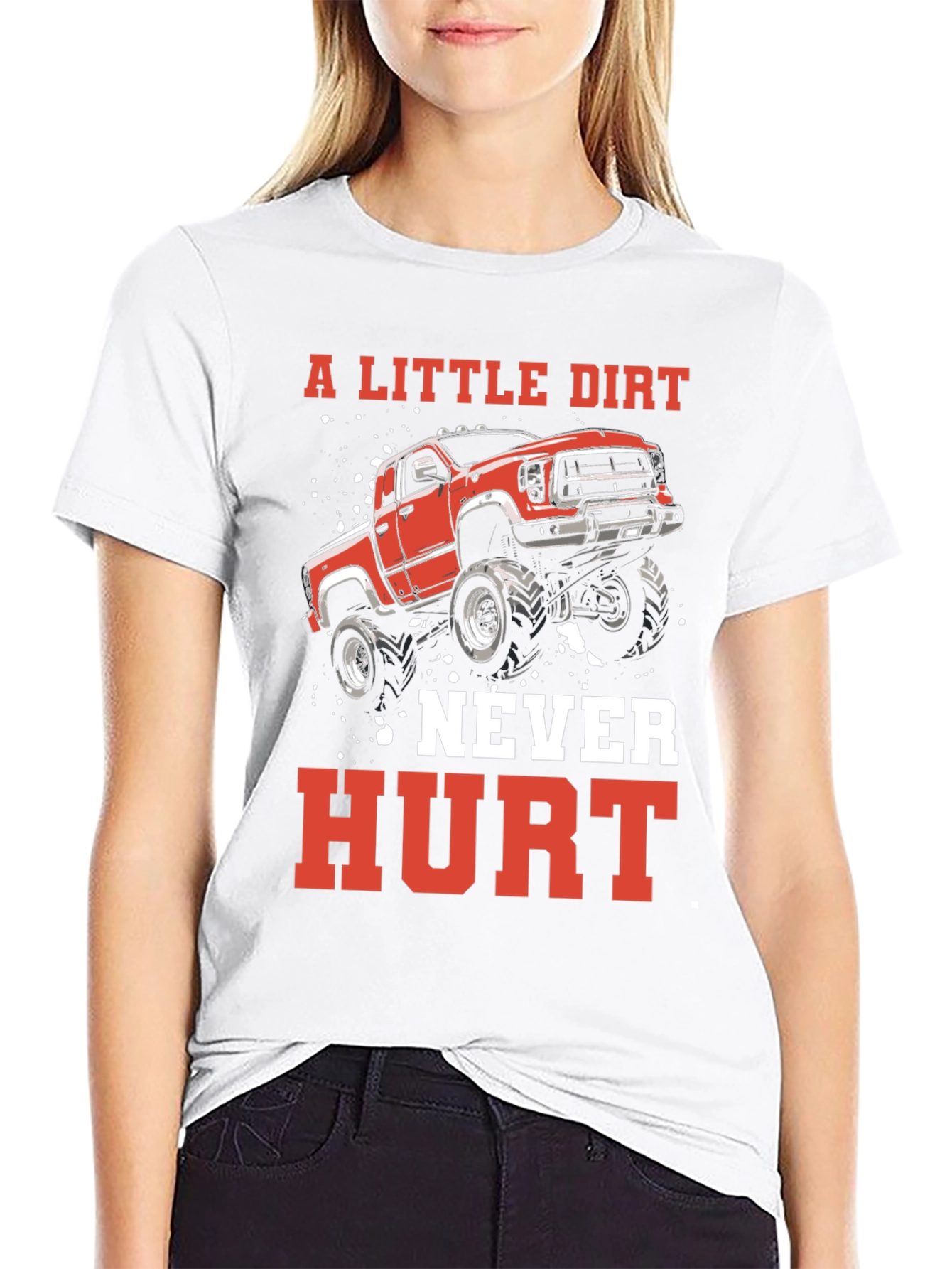 A Little Dirt Never Hurt Truck T-Shirt
