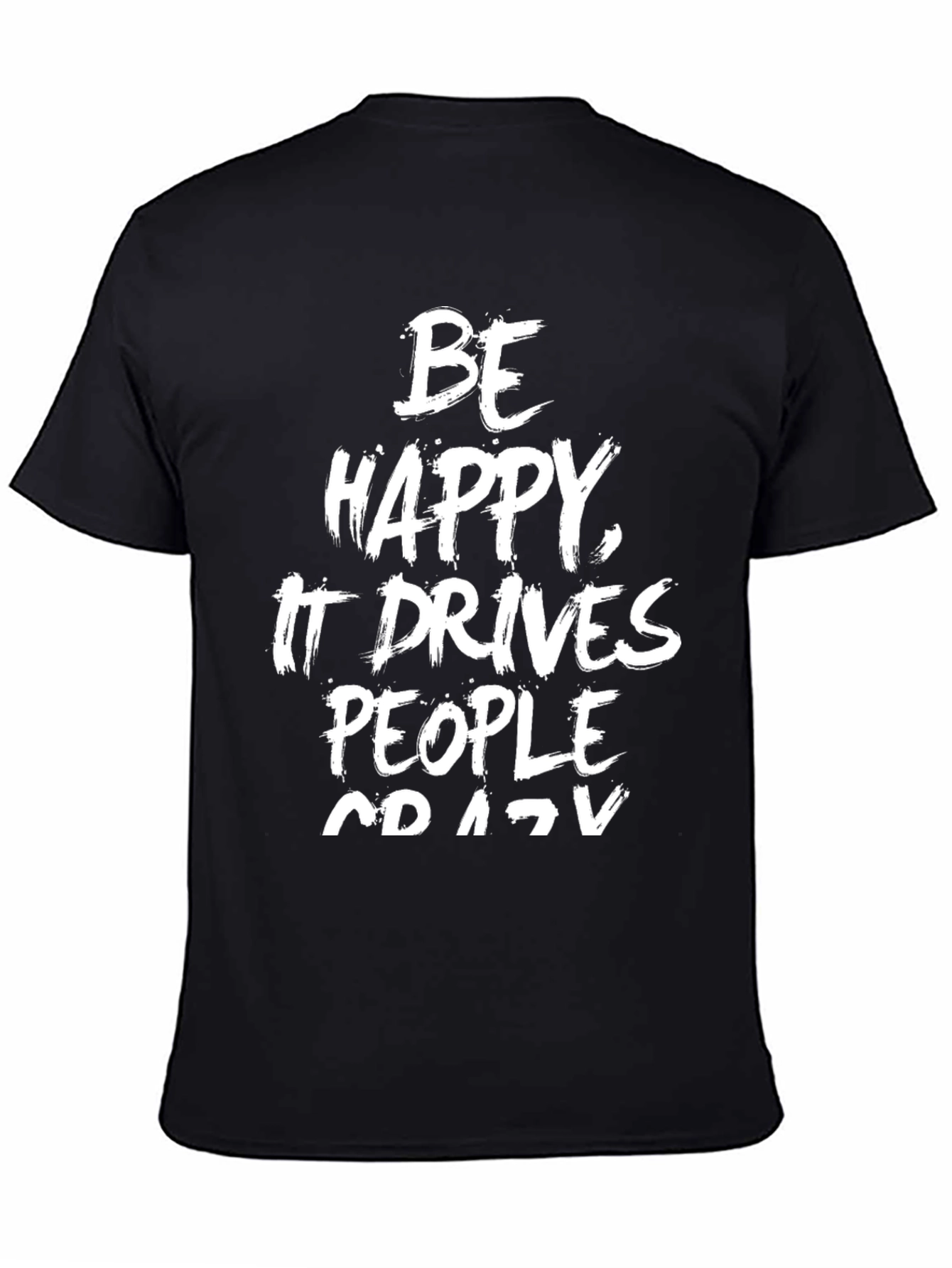 Be Happy Crazy People T-Shirt