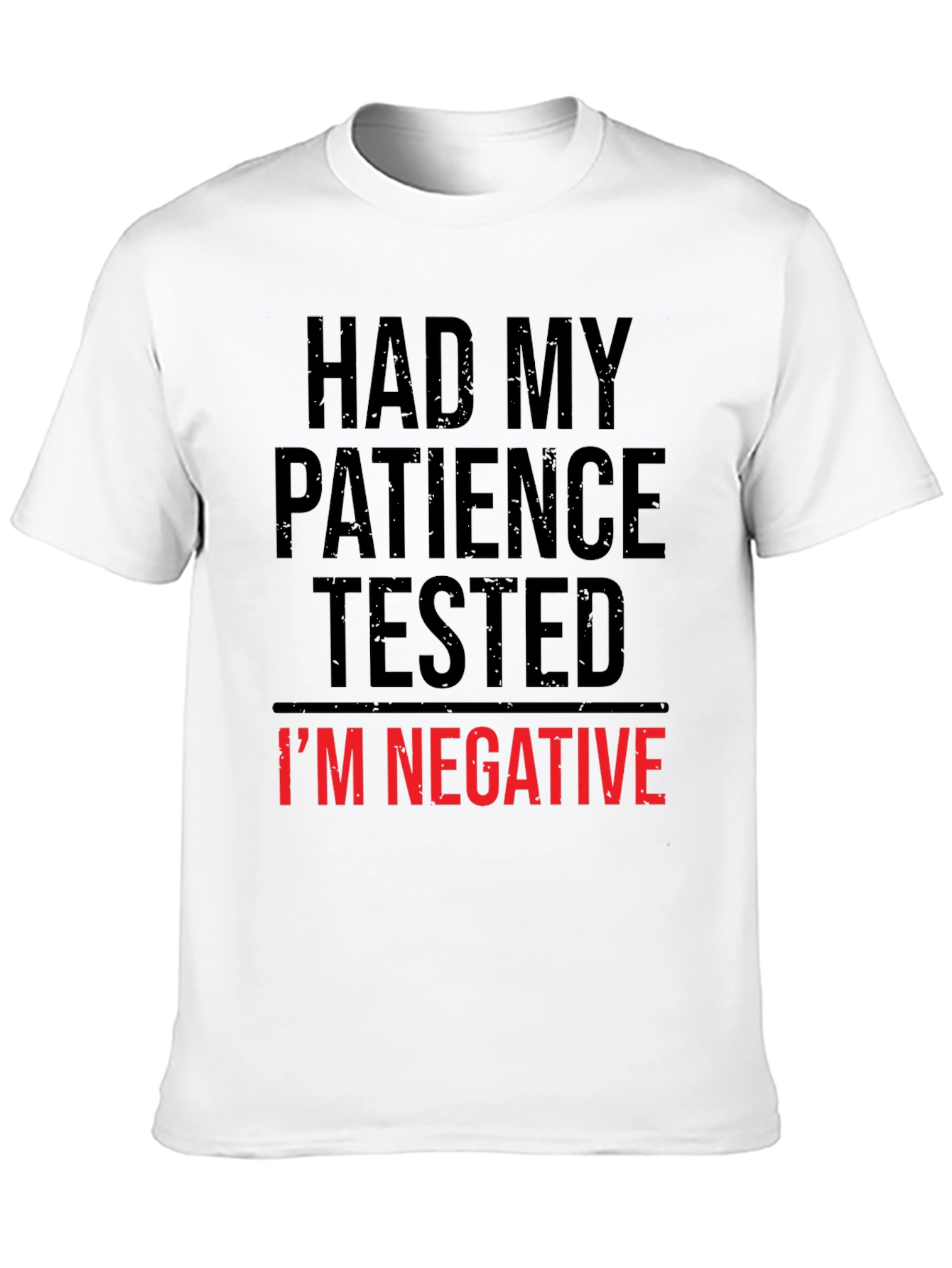 Had My Patience Tested Funny T-Shirt