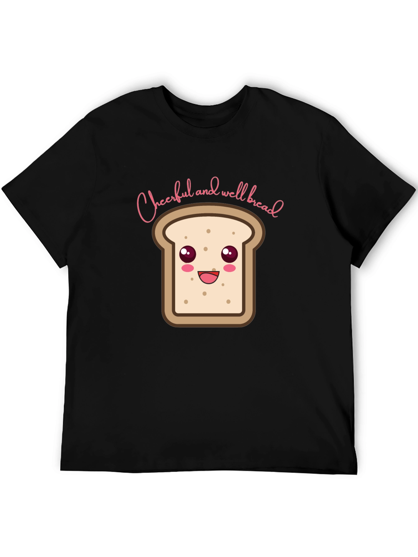 Cheerful and Well Bread T-Shirt - Black