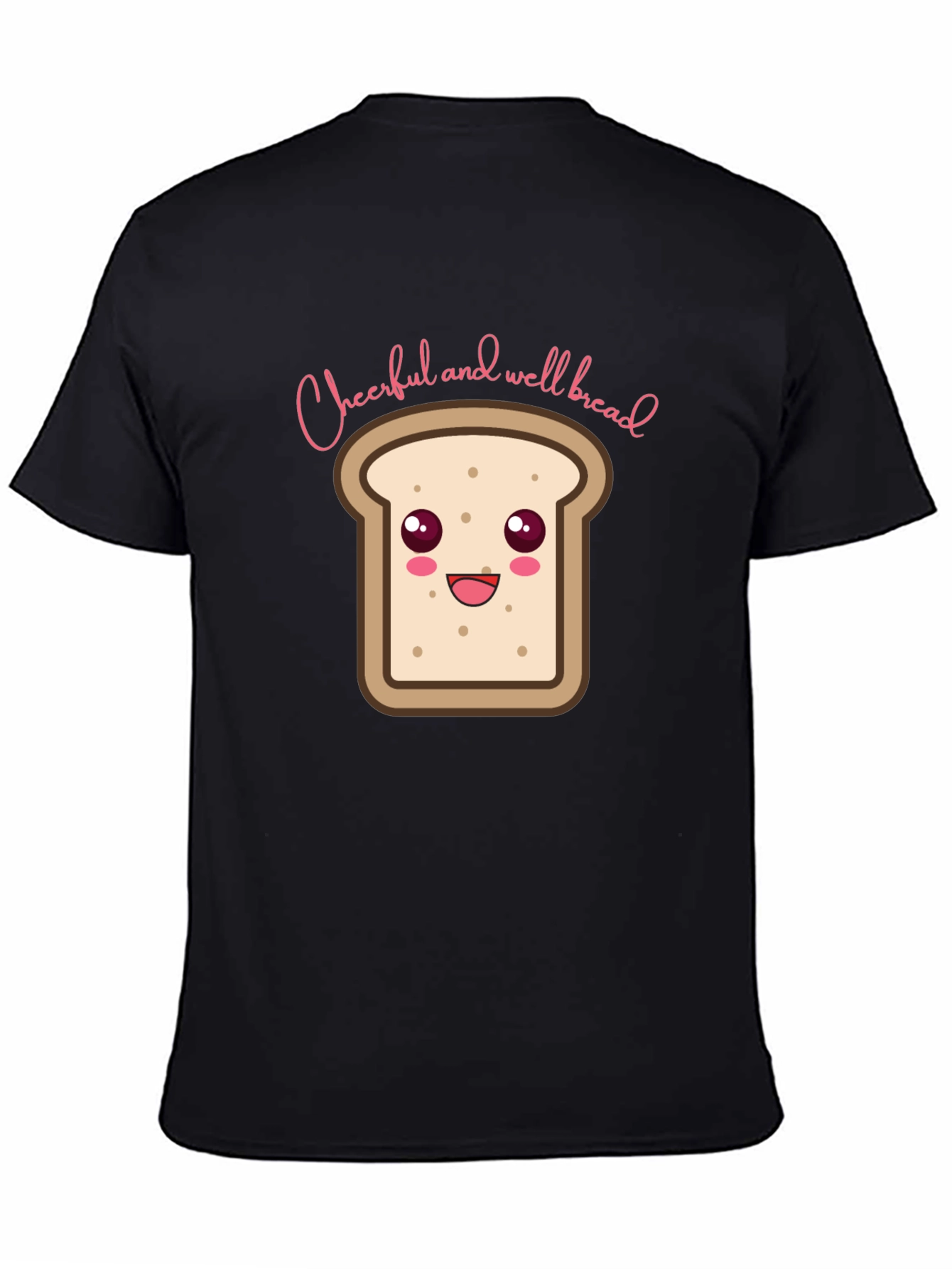 Cheerful and Well Bread T-Shirt - Black