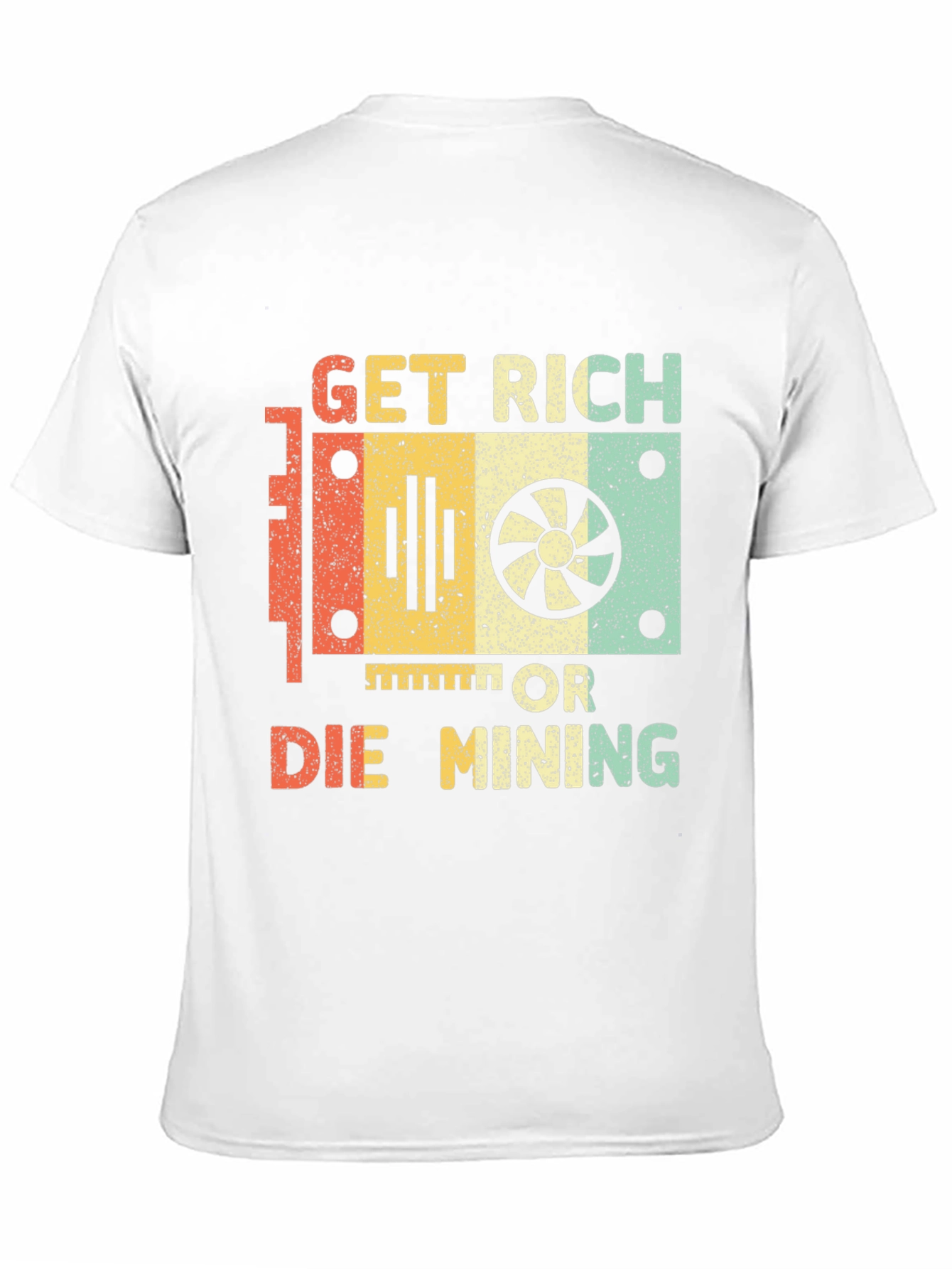 Get Rich or Die Mining Graphic T-Shirt