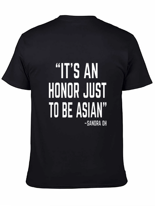 Sandra Oh Quote Tee: Its an Honor Just To Be Asian