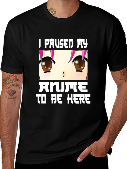 Anime Lover Tee: I Paused My Anime Black T-Shirt