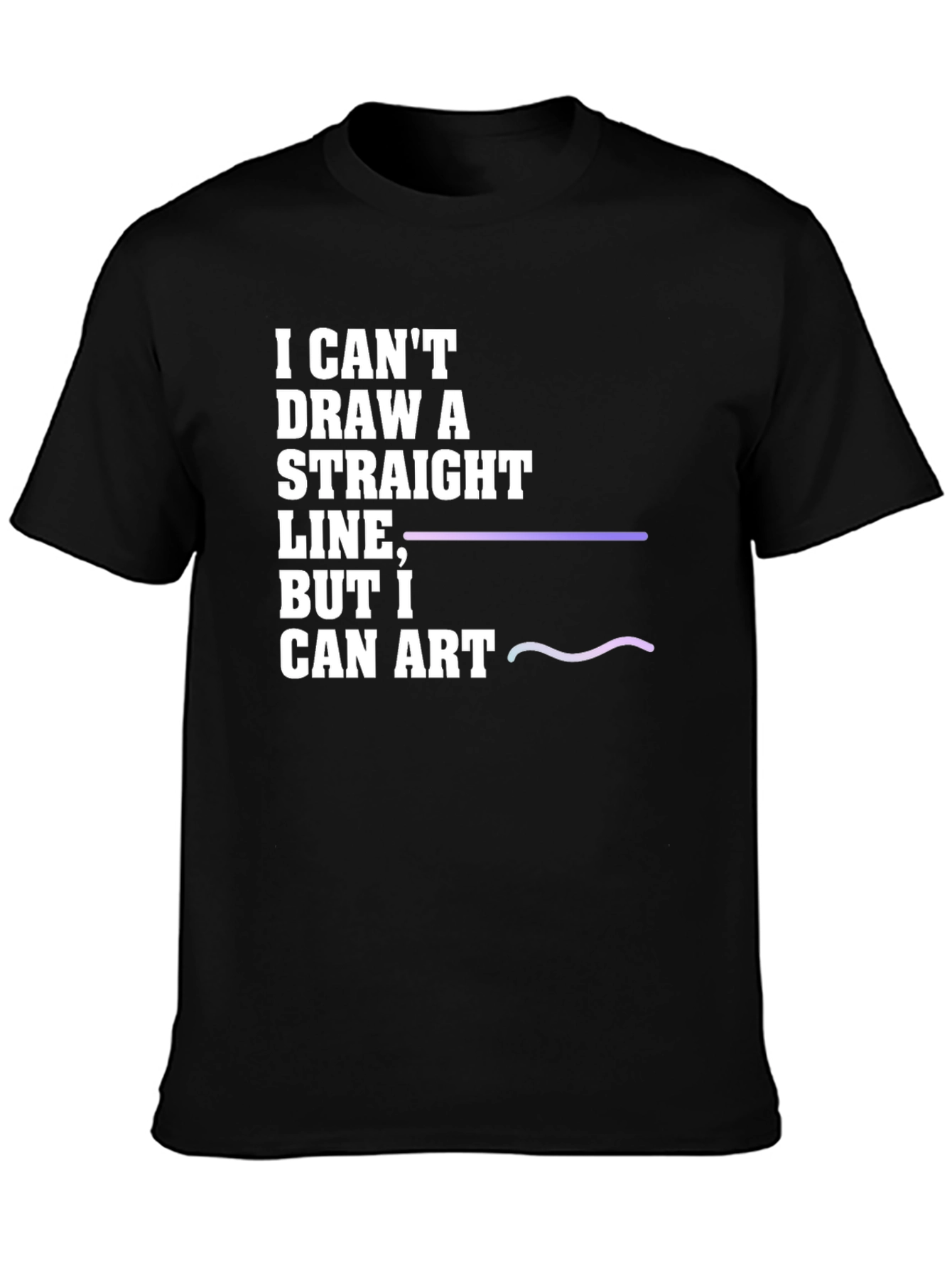 I Cant Draw a Straight Line T-Shirt