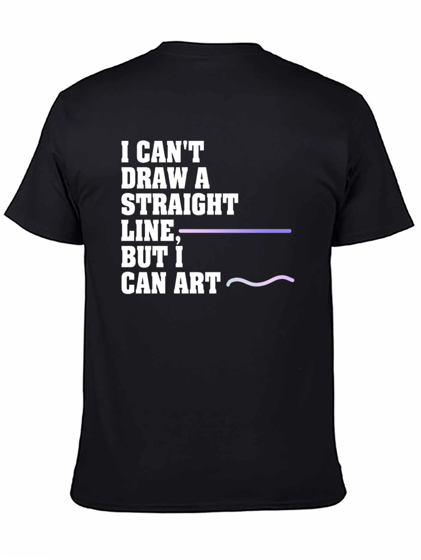 I Cant Draw a Straight Line T-Shirt