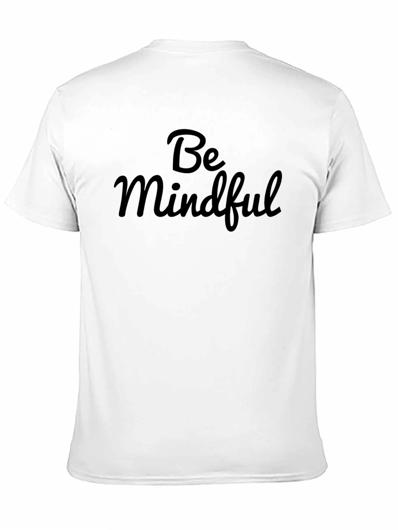 Be Mindful Black T-Shirt - Stylish & Comfortable