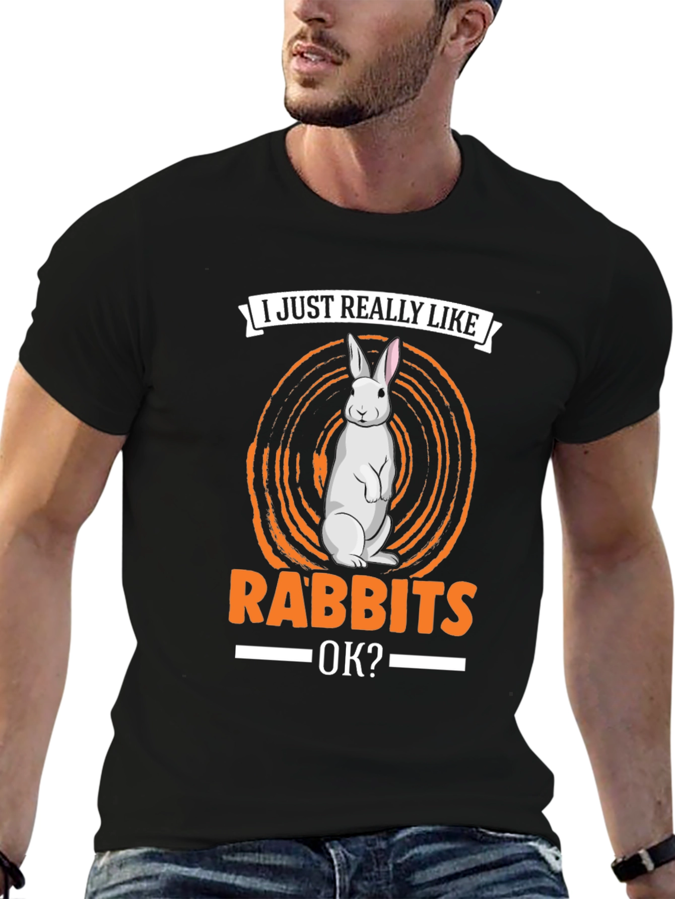 I Just Really Like Rabbits OK? T-Shirt