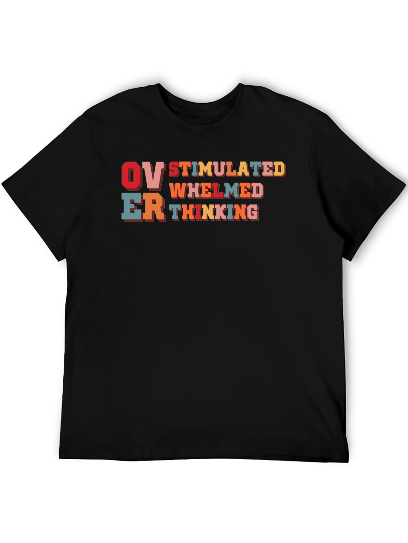 Overstimulated Overwhelmed Thinking Graphic Tee
