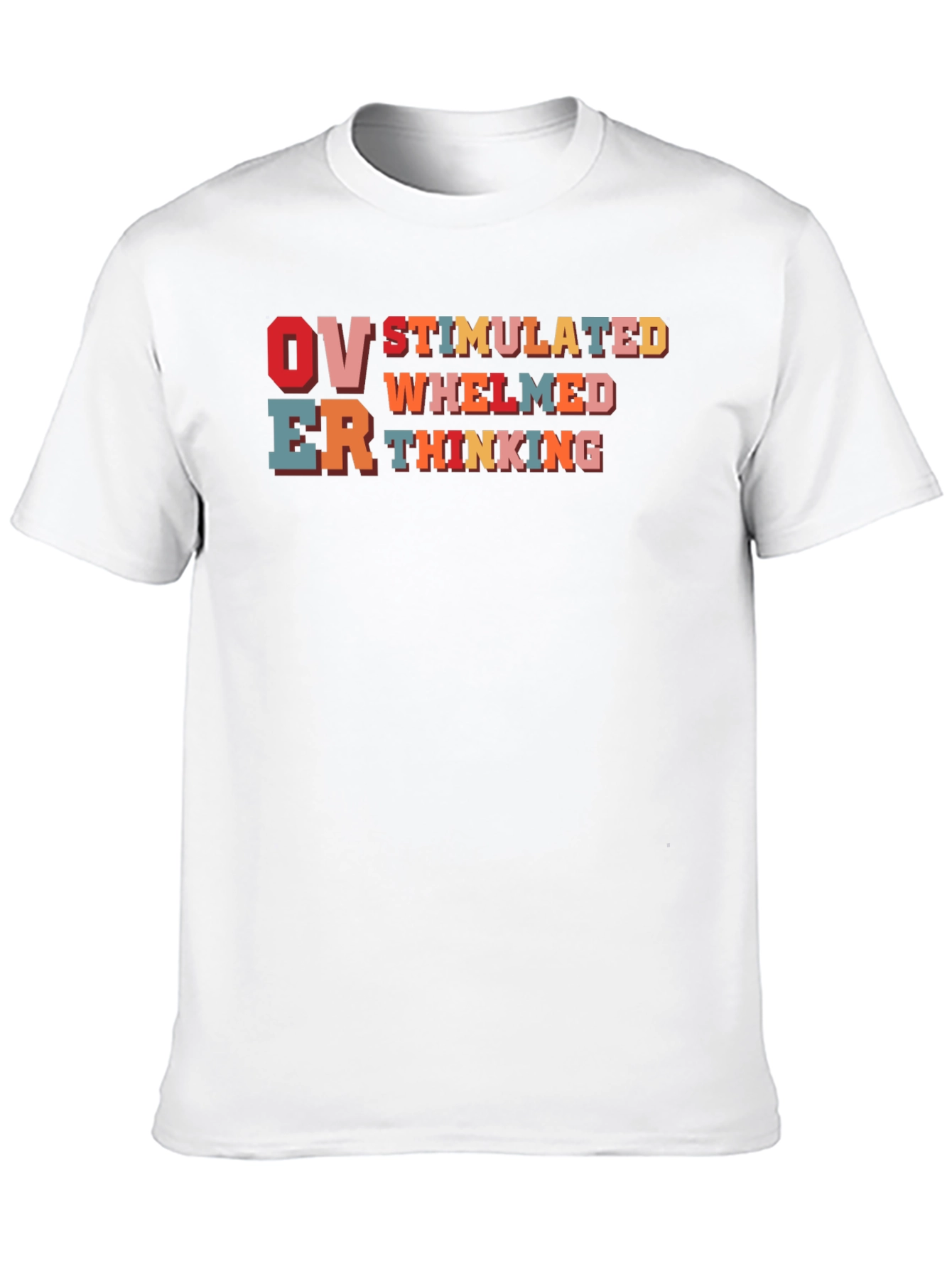 Overstimulated Overwhelmed Thinking Graphic Tee