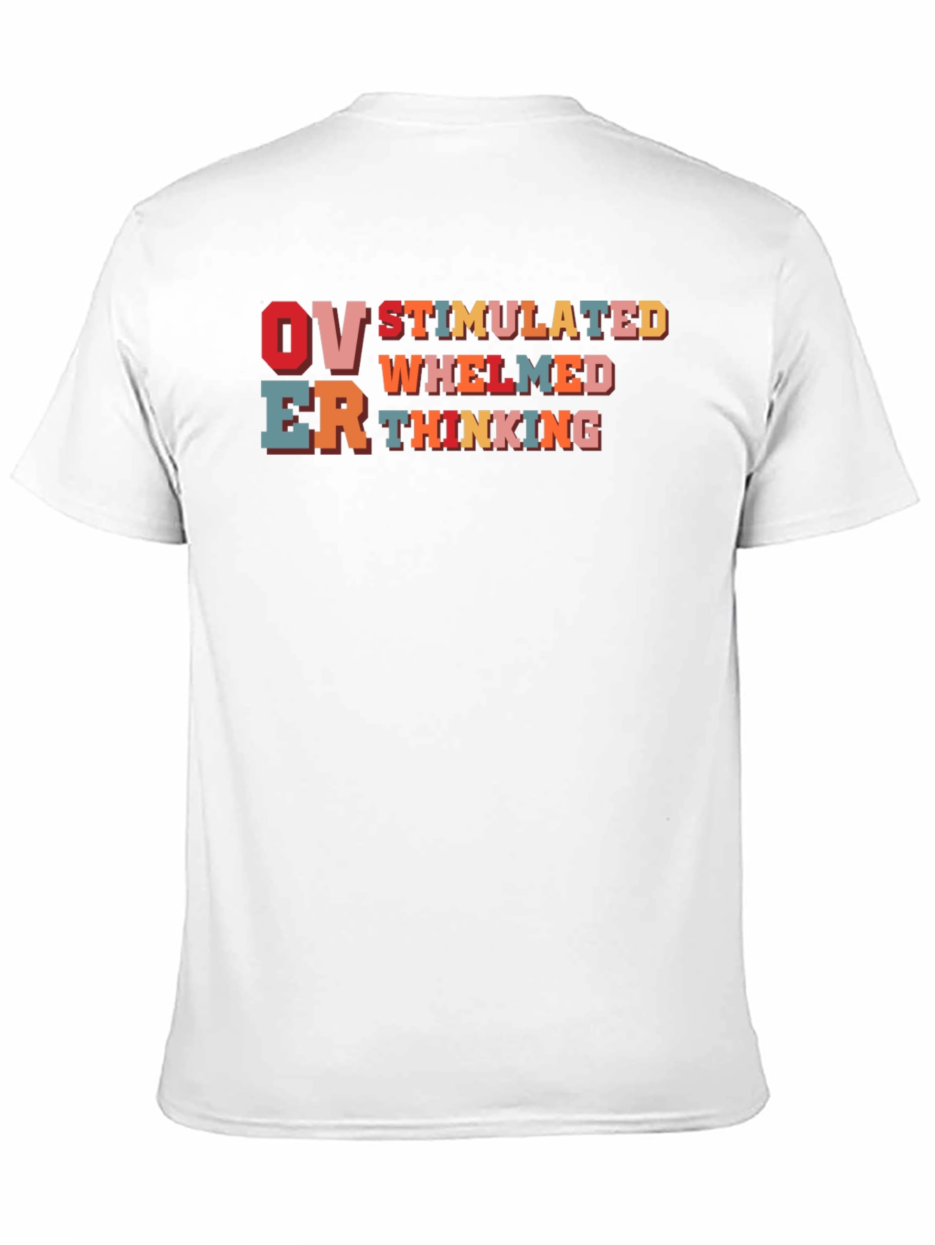Overstimulated Overwhelmed Thinking Graphic Tee