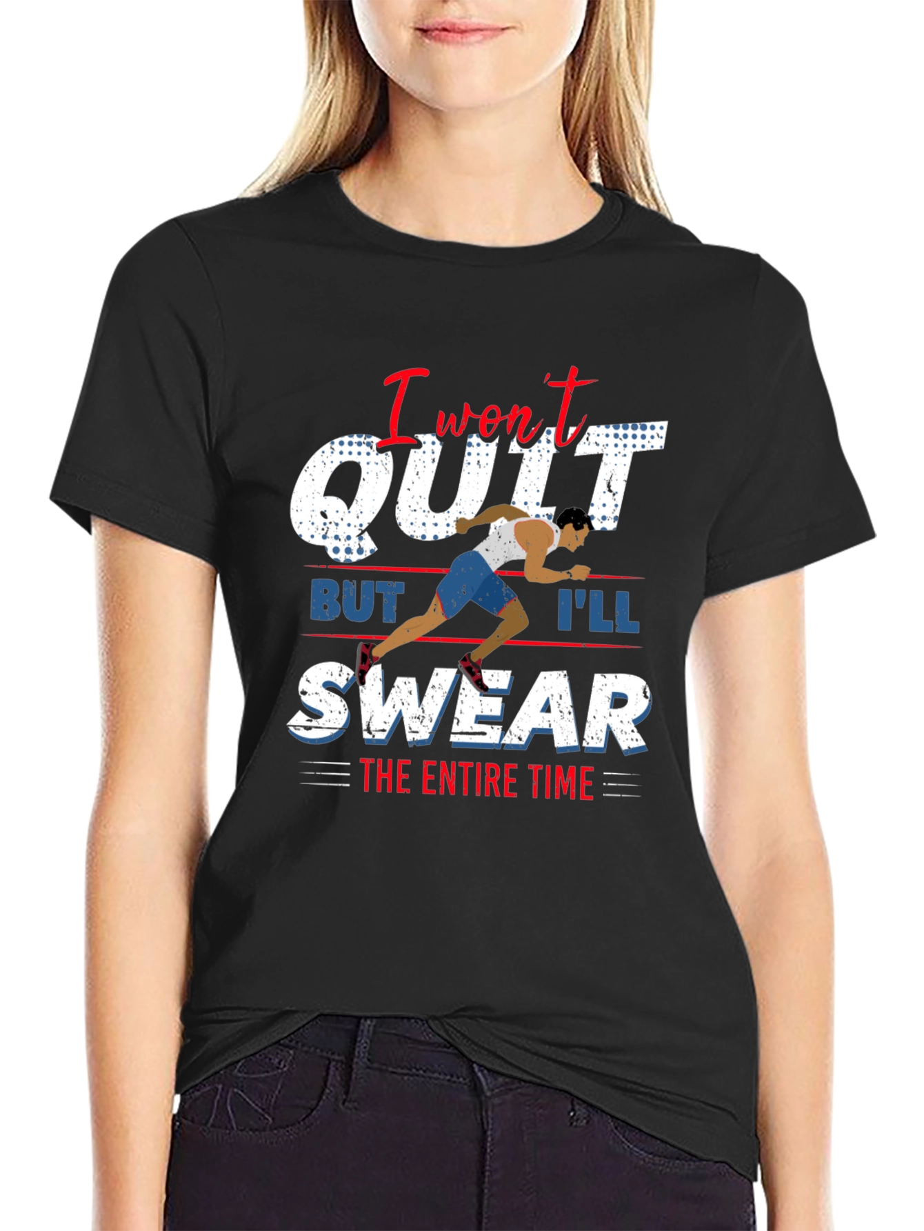 I Wont Quit Running Graphic Tee