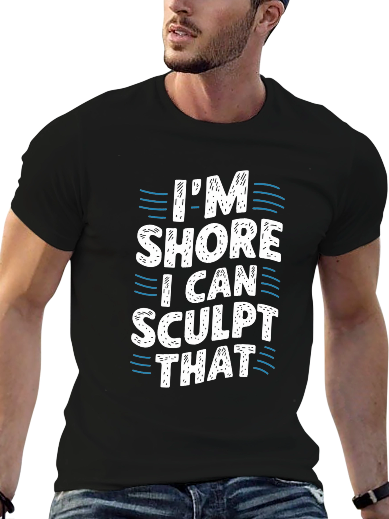 Im Shore I Can Sculpt That Black T-Shirt