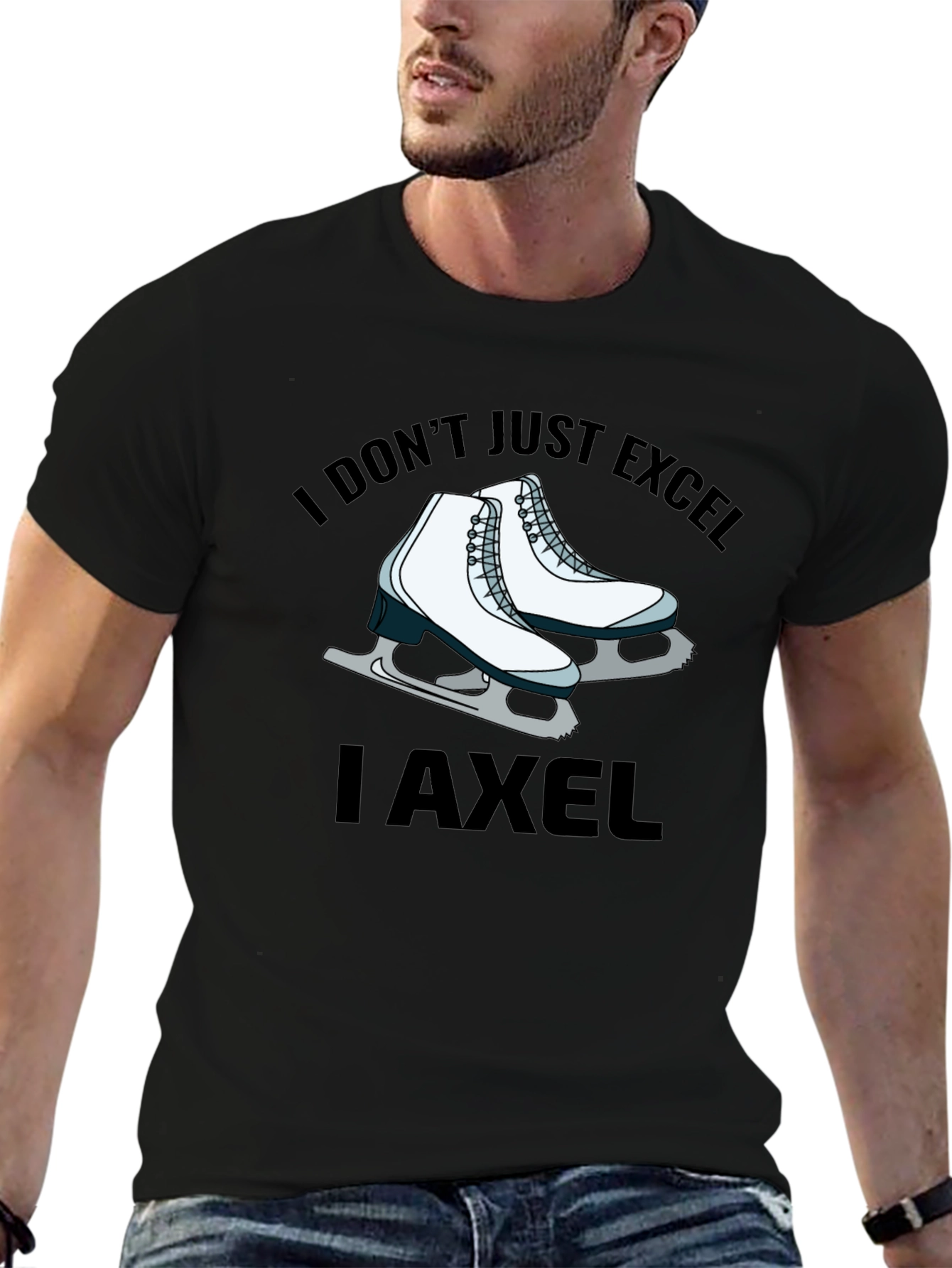 I Dont Just Excel I Axel T-Shirt
