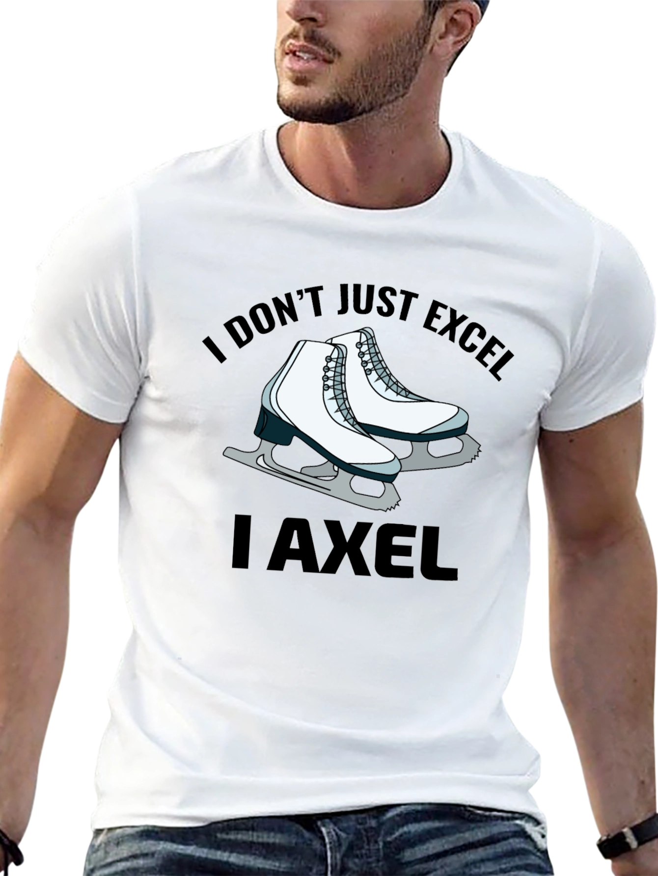I Dont Just Excel I Axel T-Shirt