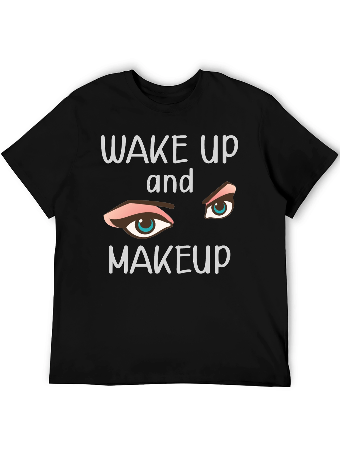 Wake Up and Makeup Graphic Tee - Trendy Style