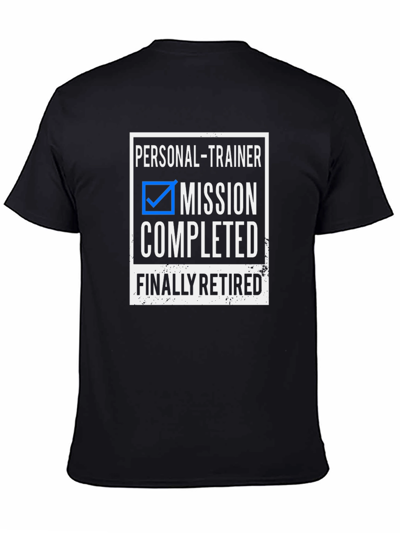 Personal Trainer Mission Completed Retired Black T-Shirt