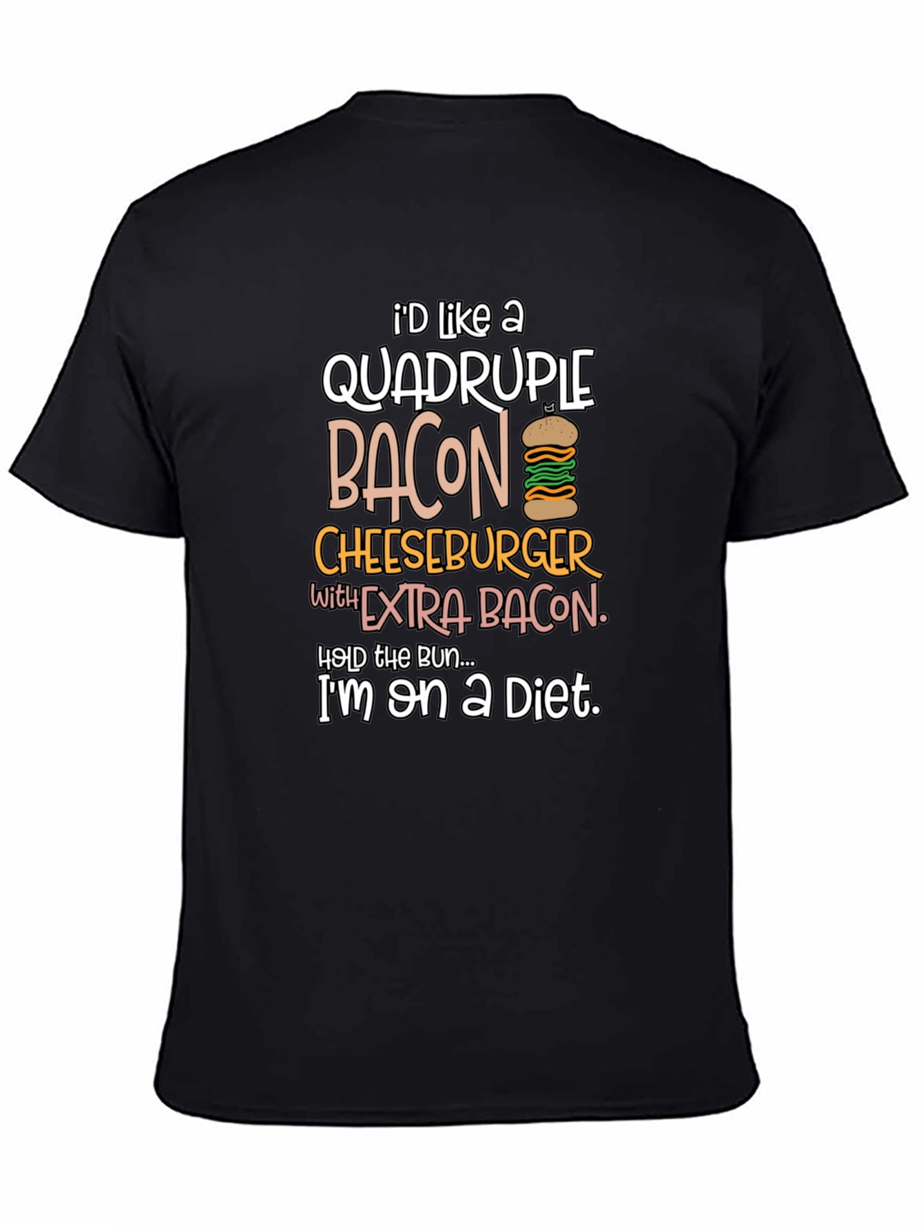 Diet Humor T-Shirt: Quadruple Bacon Cheeseburger