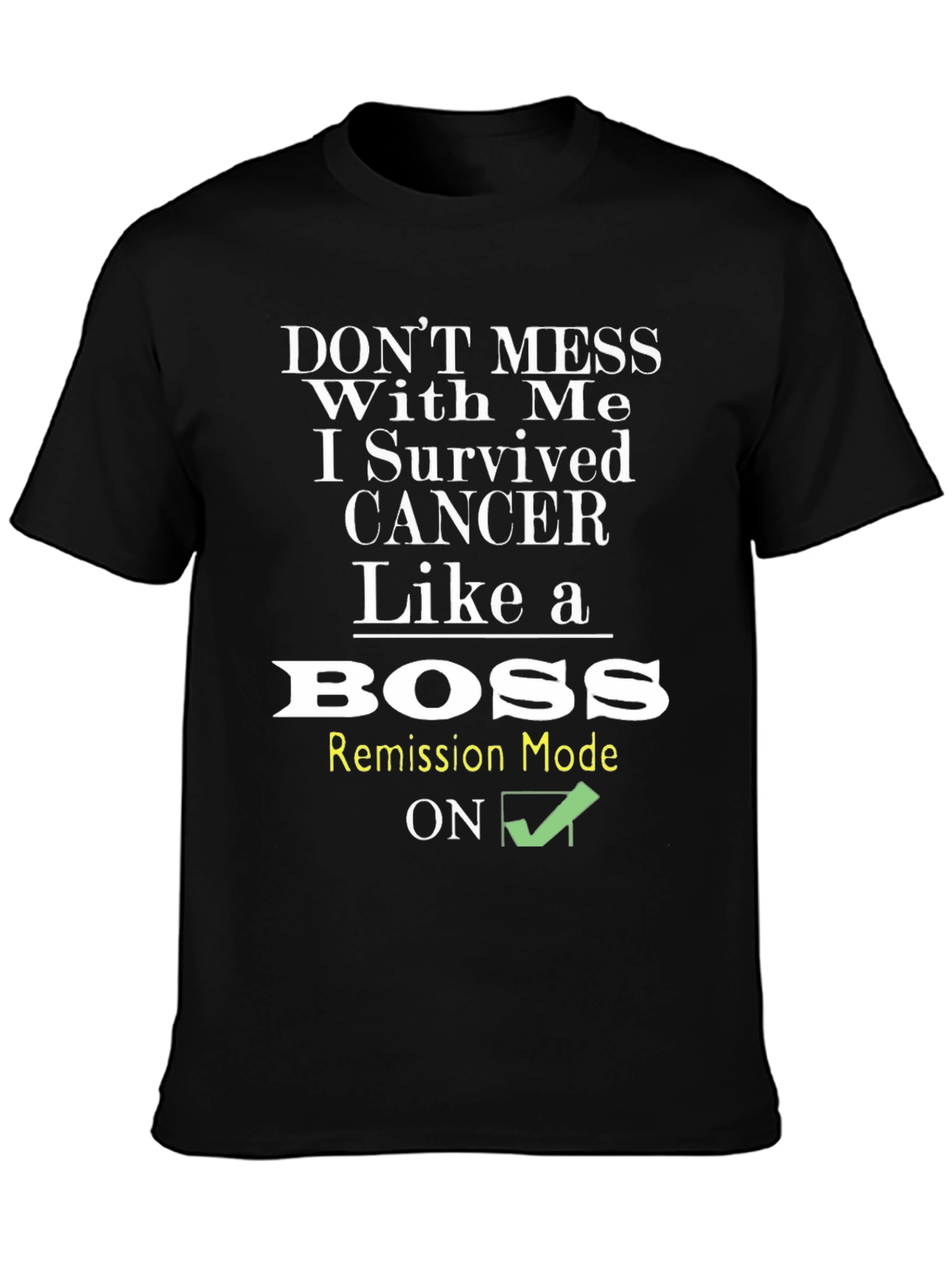 Cancer Survivor T-Shirt - Like a Boss