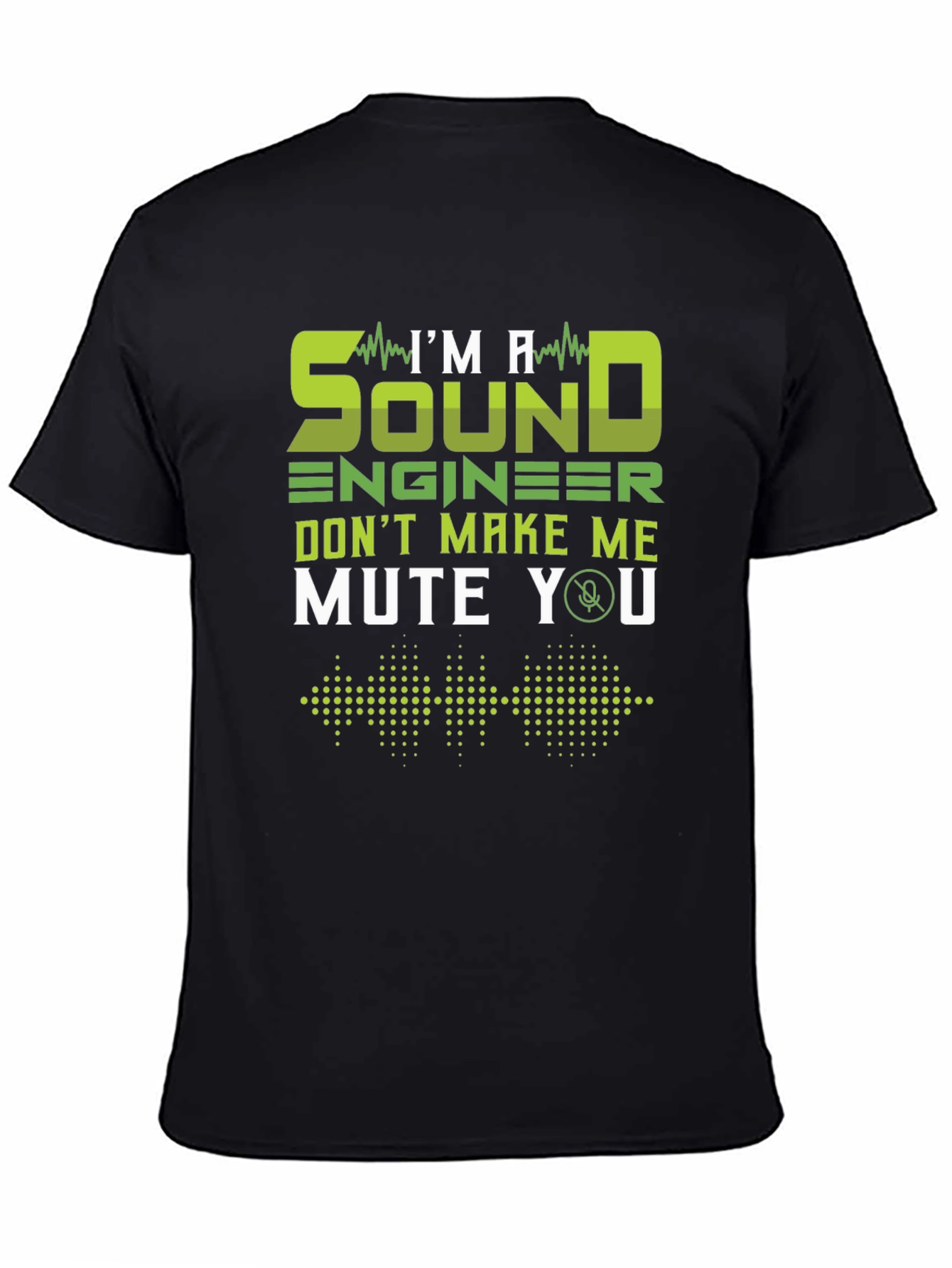 Sound Engineer T-Shirt - Mute You Funny Tee