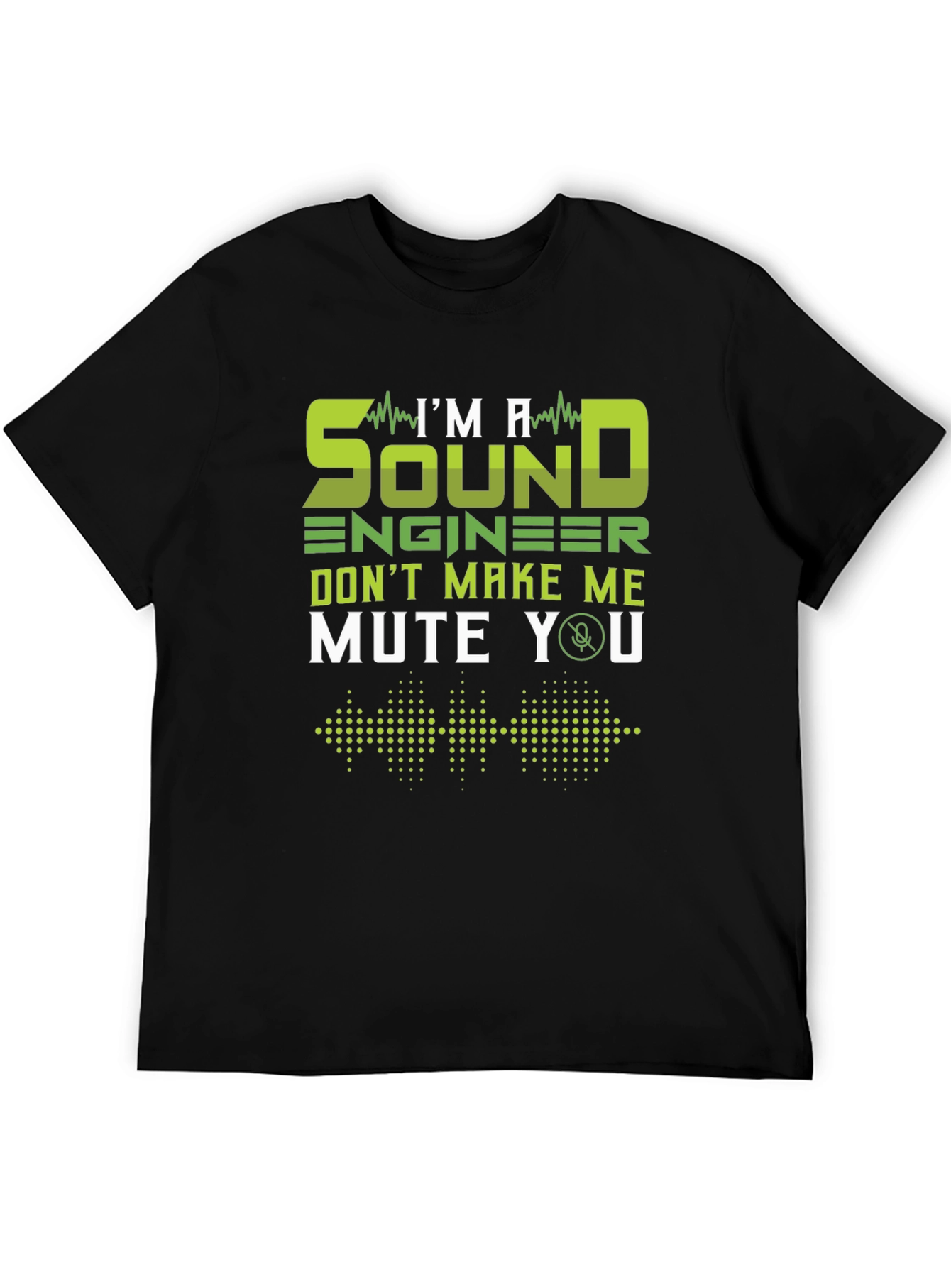 Sound Engineer T-Shirt - Mute You Funny Tee