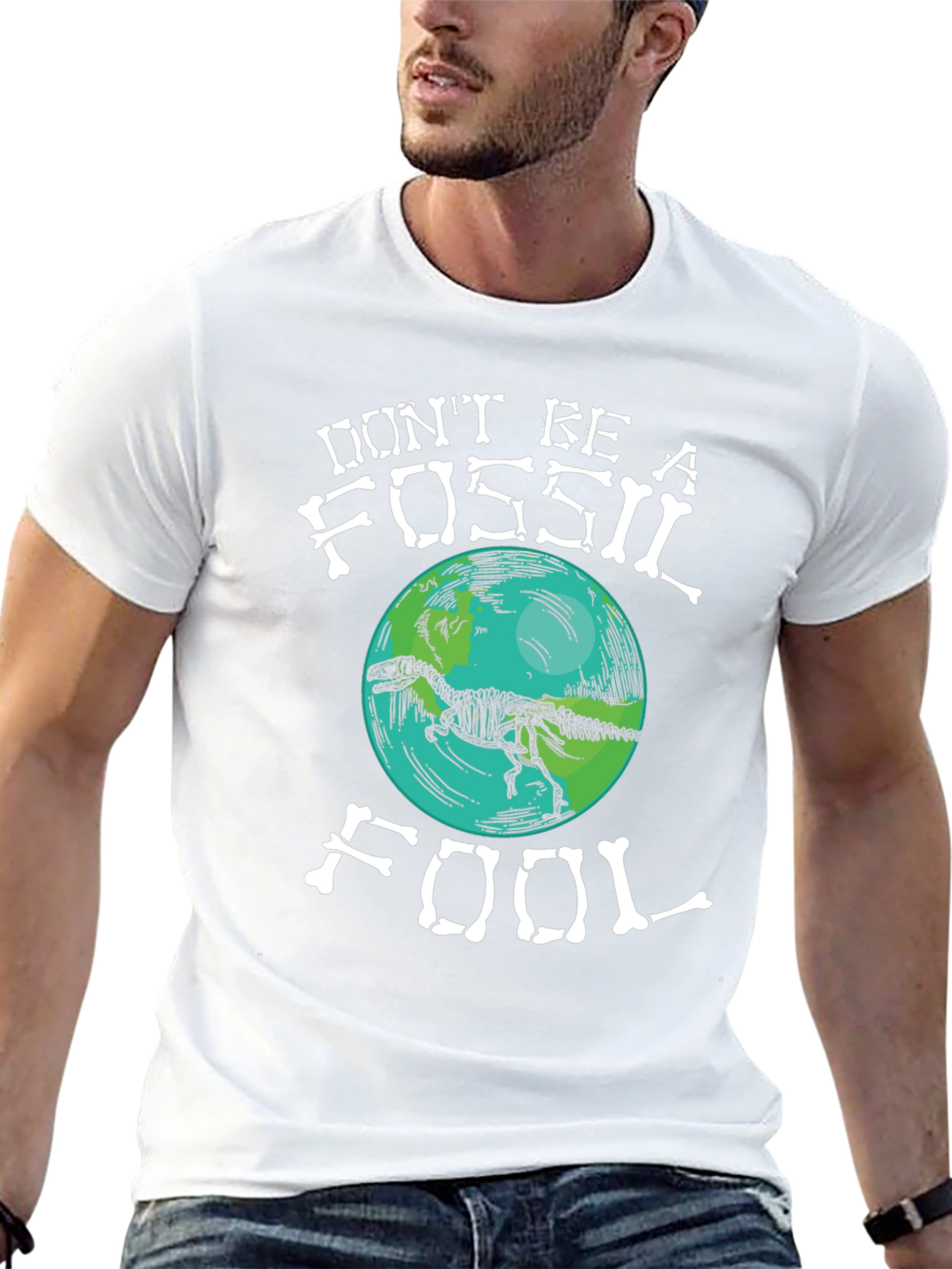 Dont Be A Fossil Fool T-Shirt