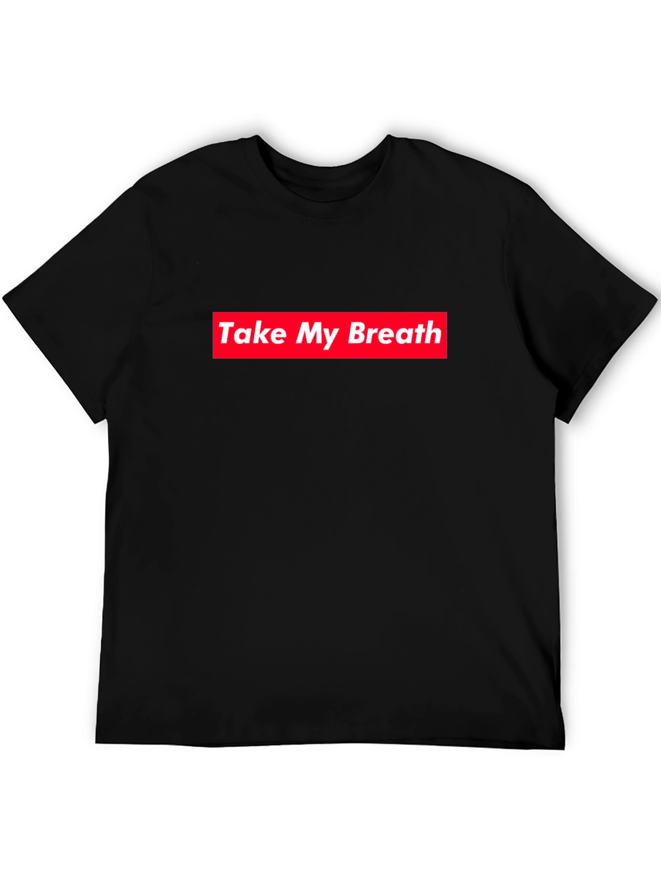 Take My Breath Graphic Tee - Stylish Black T-Shirt