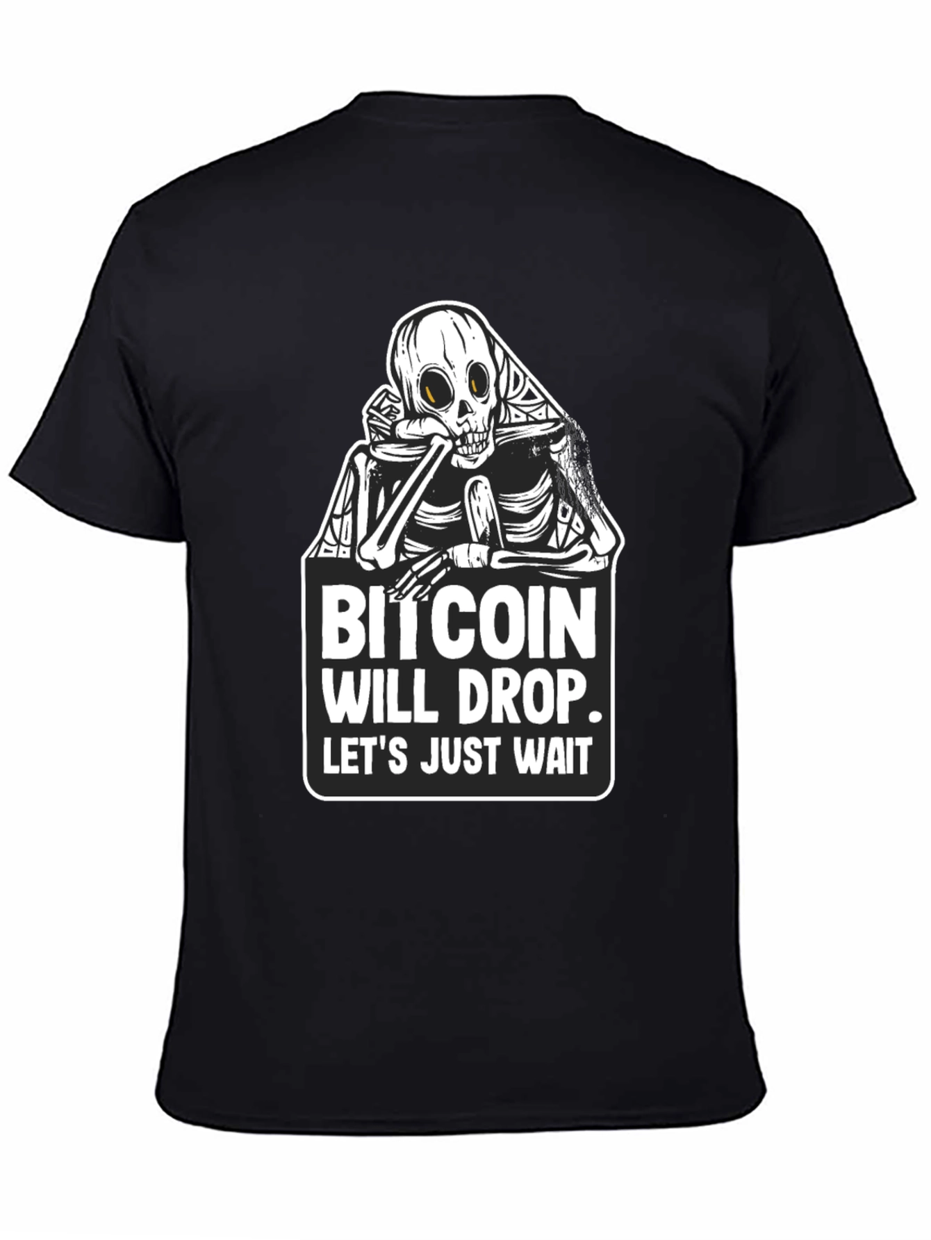 Bitcoin Will Drop T-Shirt - Funny Crypto Skeleton Tee