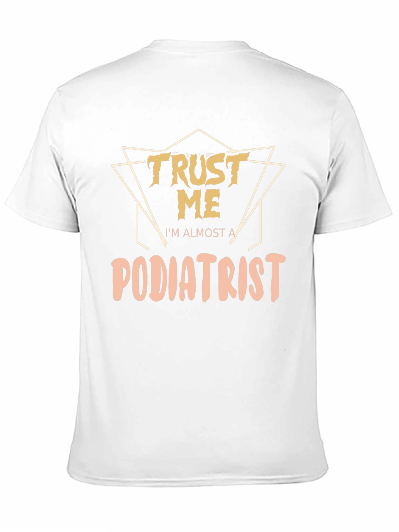 Trust Me Im Almost a Podiatrist Black T-Shirt
