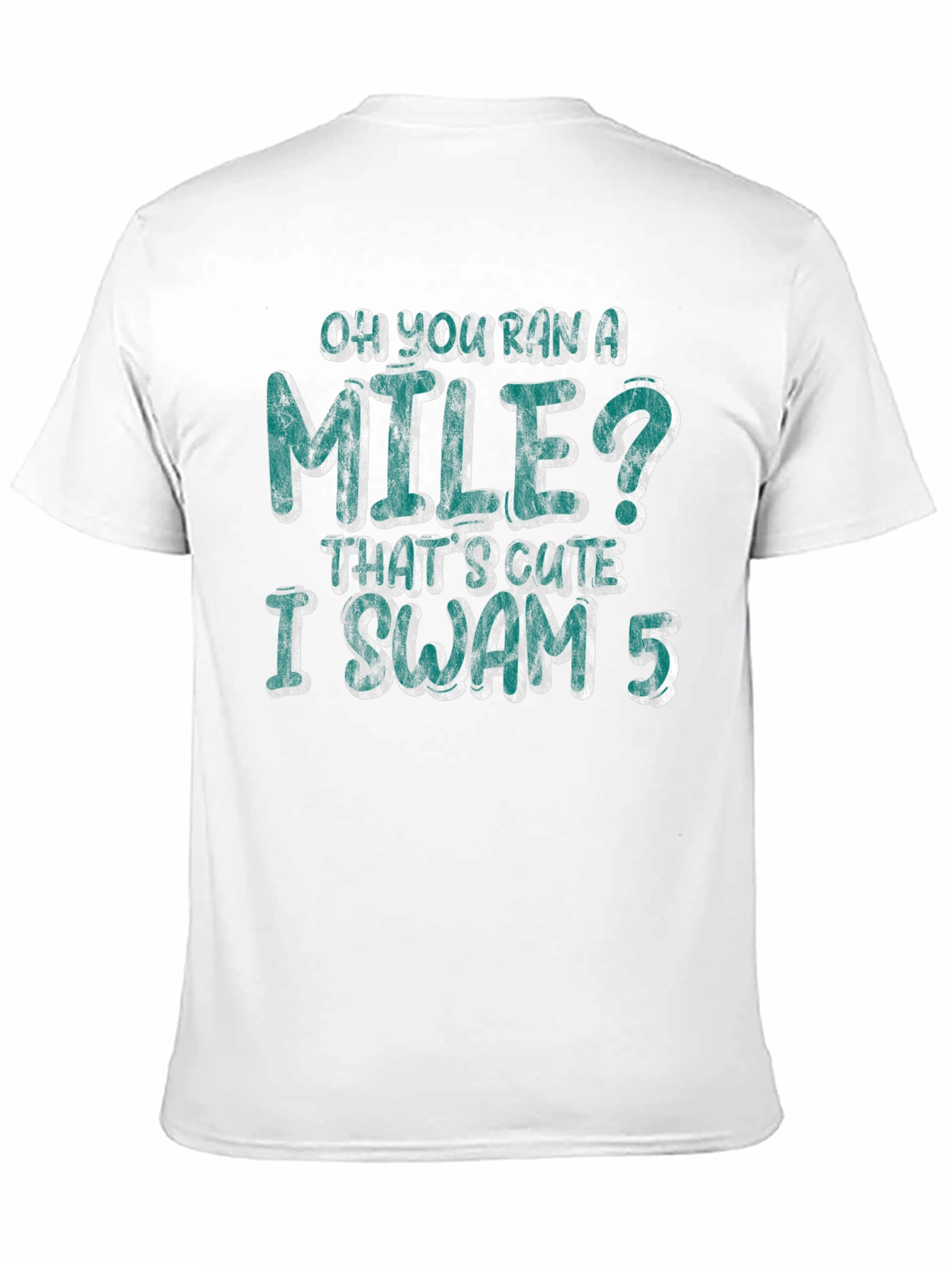 Oh You Ran a Mile Funny Swimmer T-Shirt