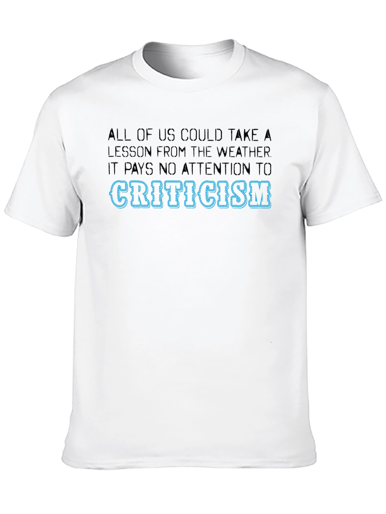 Criticism Weather Graphic T-Shirt