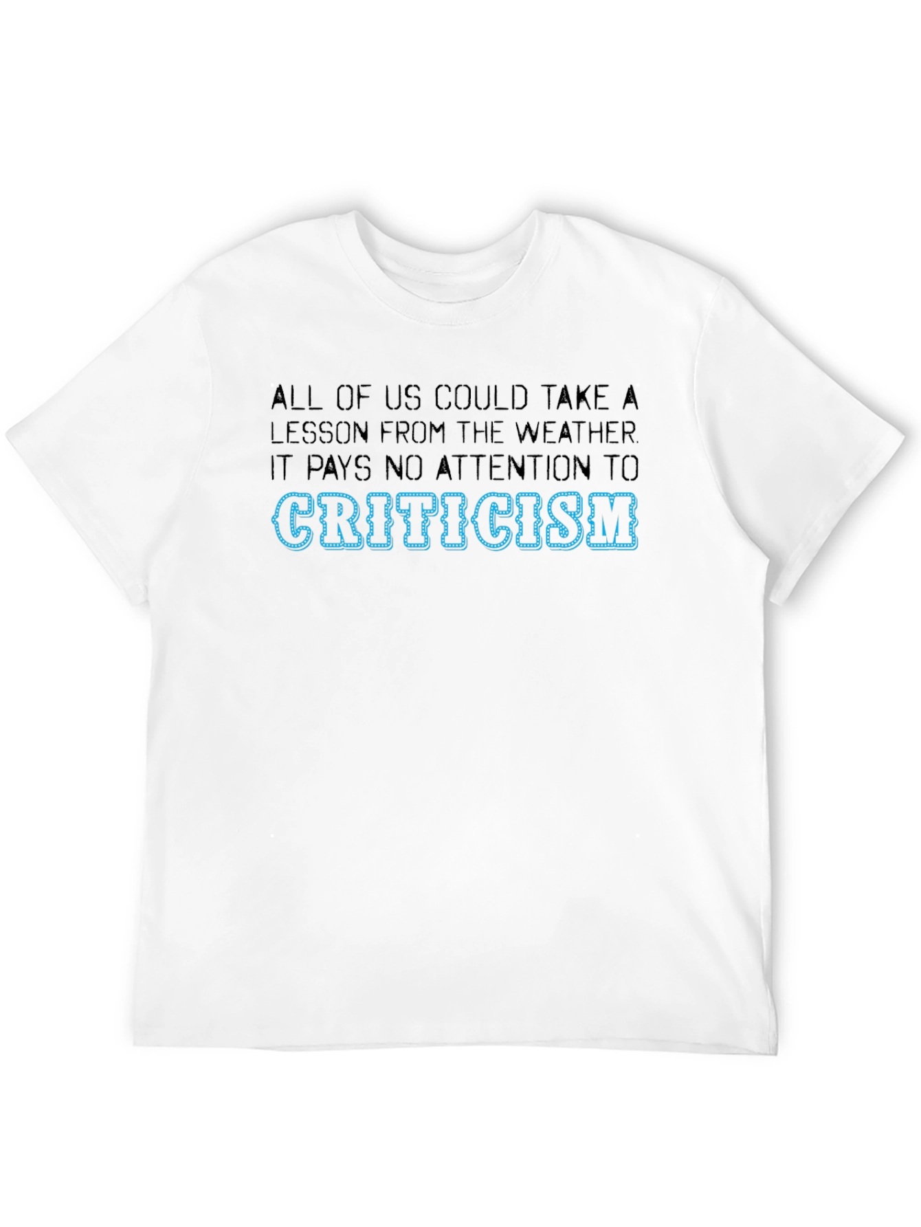 Criticism Weather Graphic T-Shirt