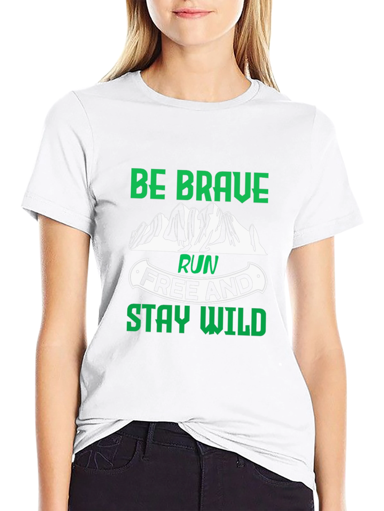 Be Brave Run Free and Stay Wild Black T-Shirt