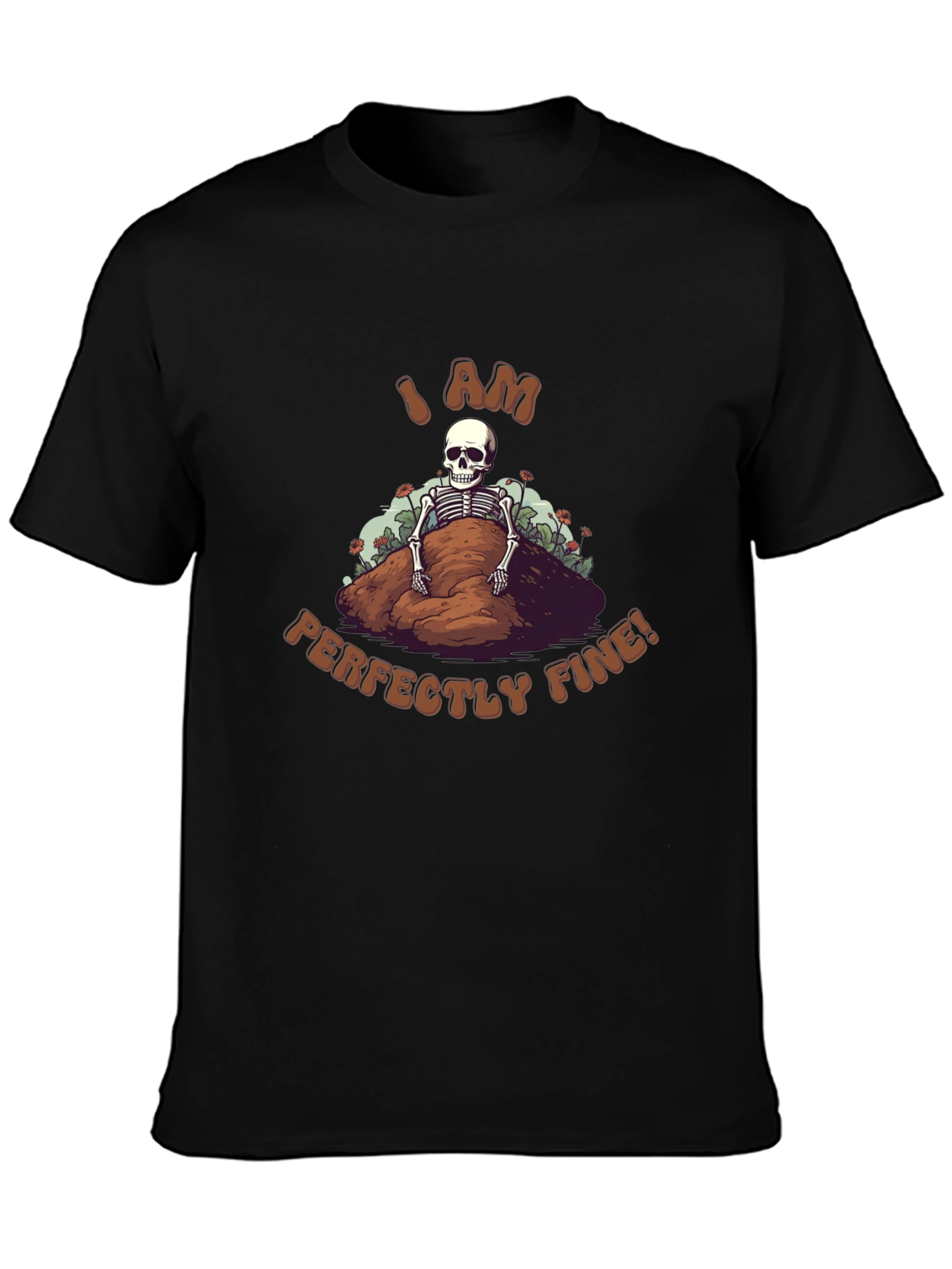 I Am Perfectly Fine Skeleton Graphic Tee