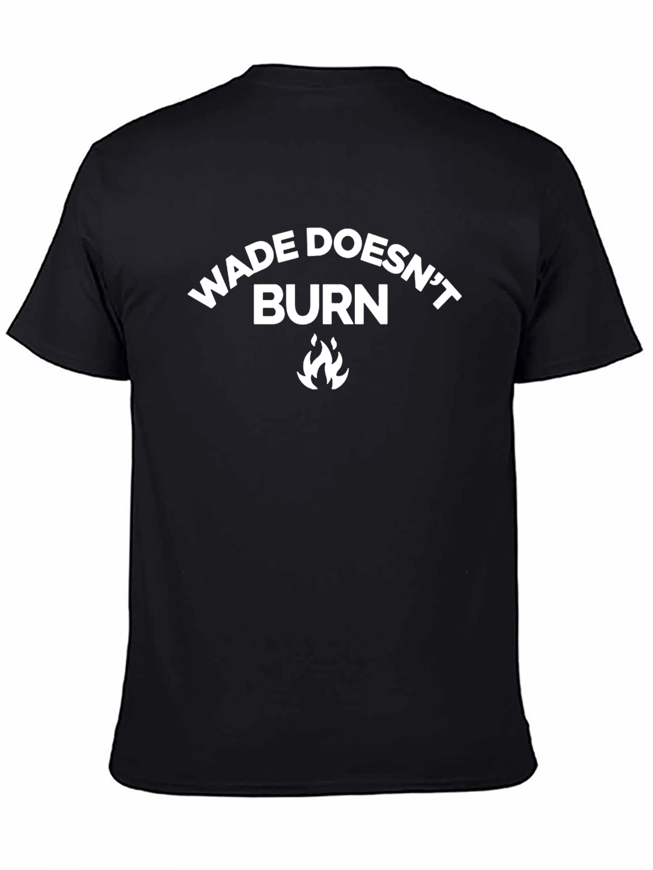 Wade Doesnt Burn Black T-Shirt