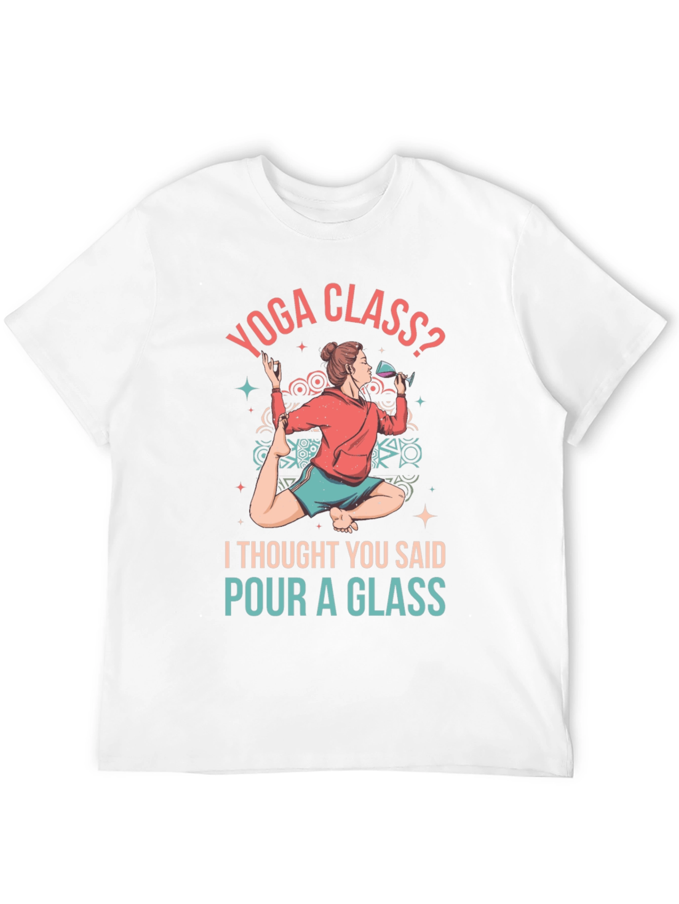 Yoga Class? T-Shirt - Pour a Glass