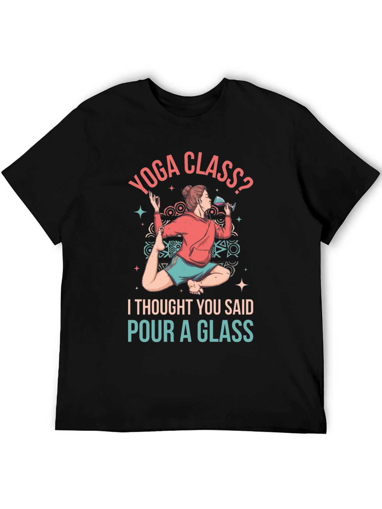 Yoga Class? T-Shirt - Pour a Glass