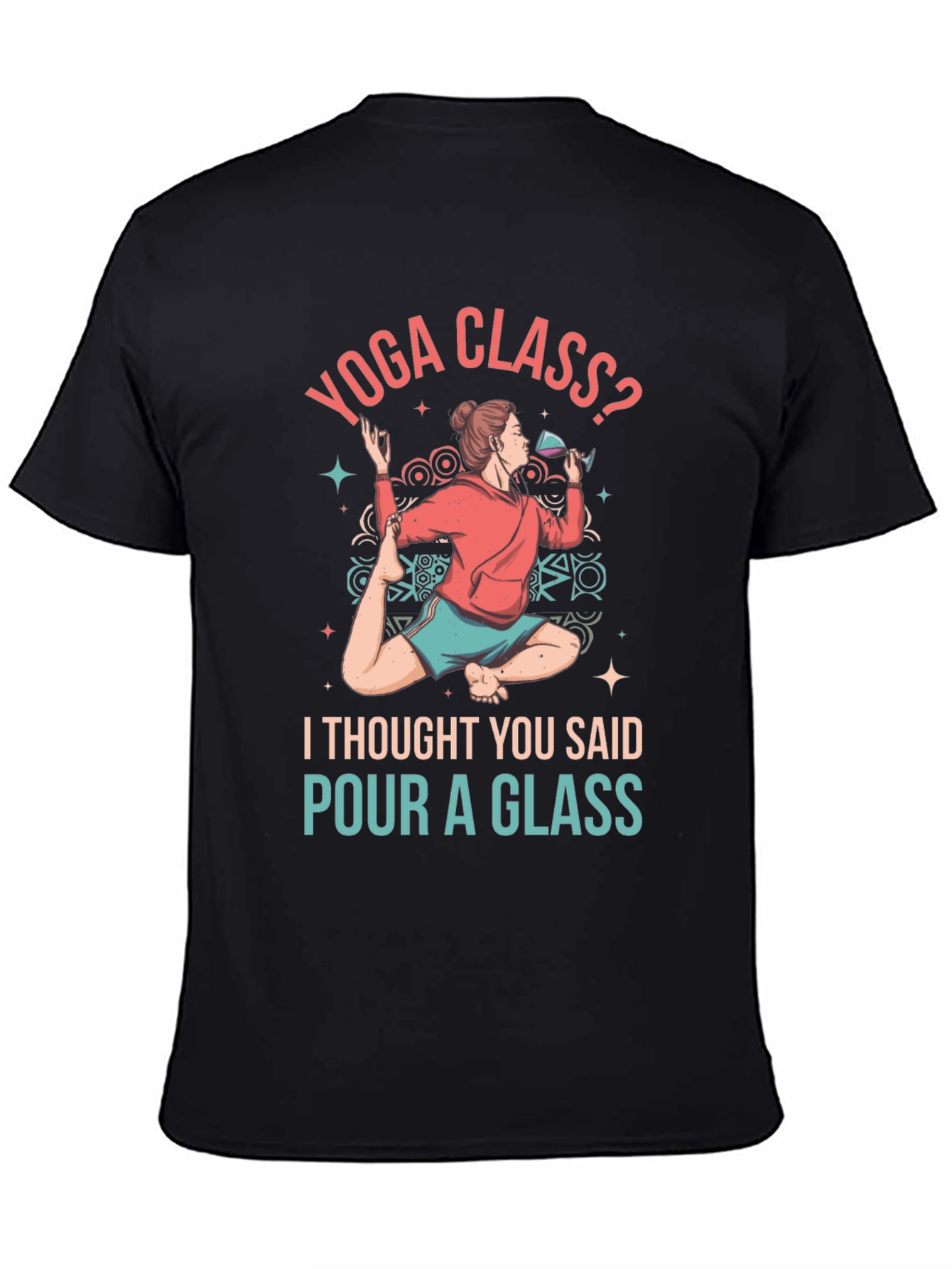 Yoga Class? T-Shirt - Pour a Glass