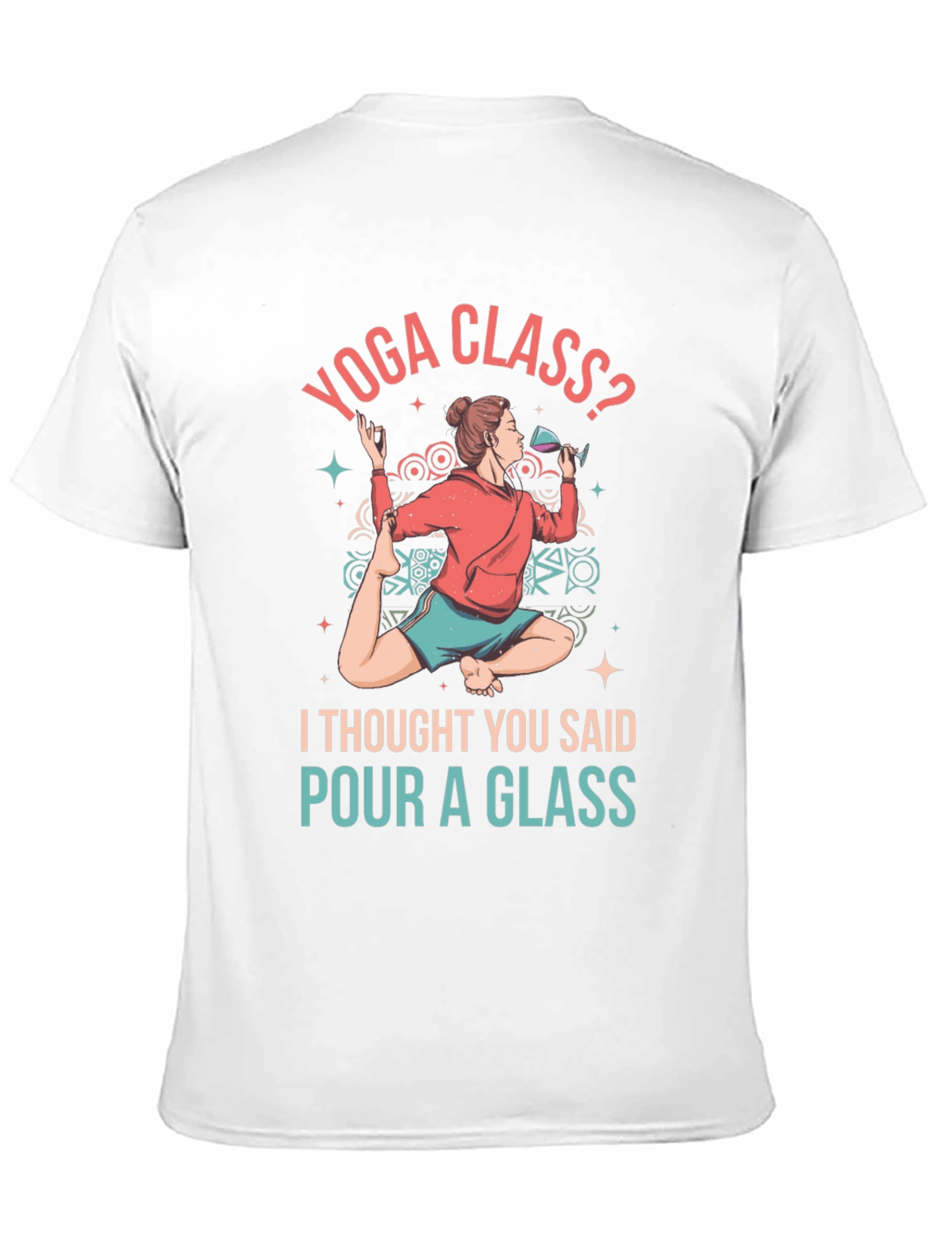 Yoga Class? T-Shirt - Pour a Glass