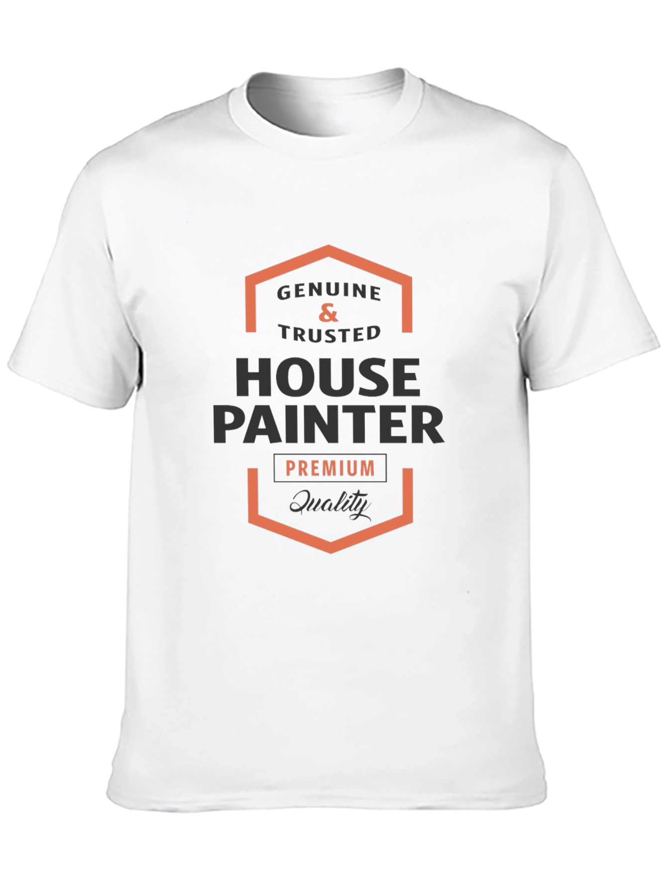 Genuine & Trusted House Painter Black T-Shirt