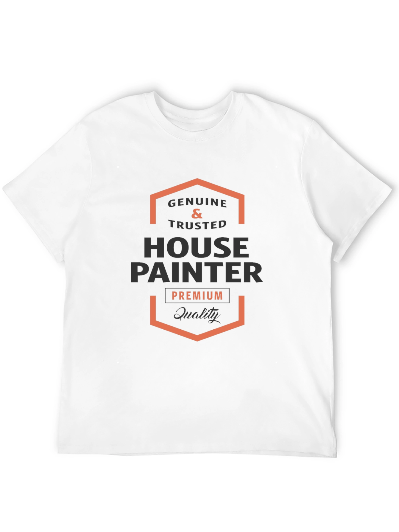 Genuine & Trusted House Painter Black T-Shirt