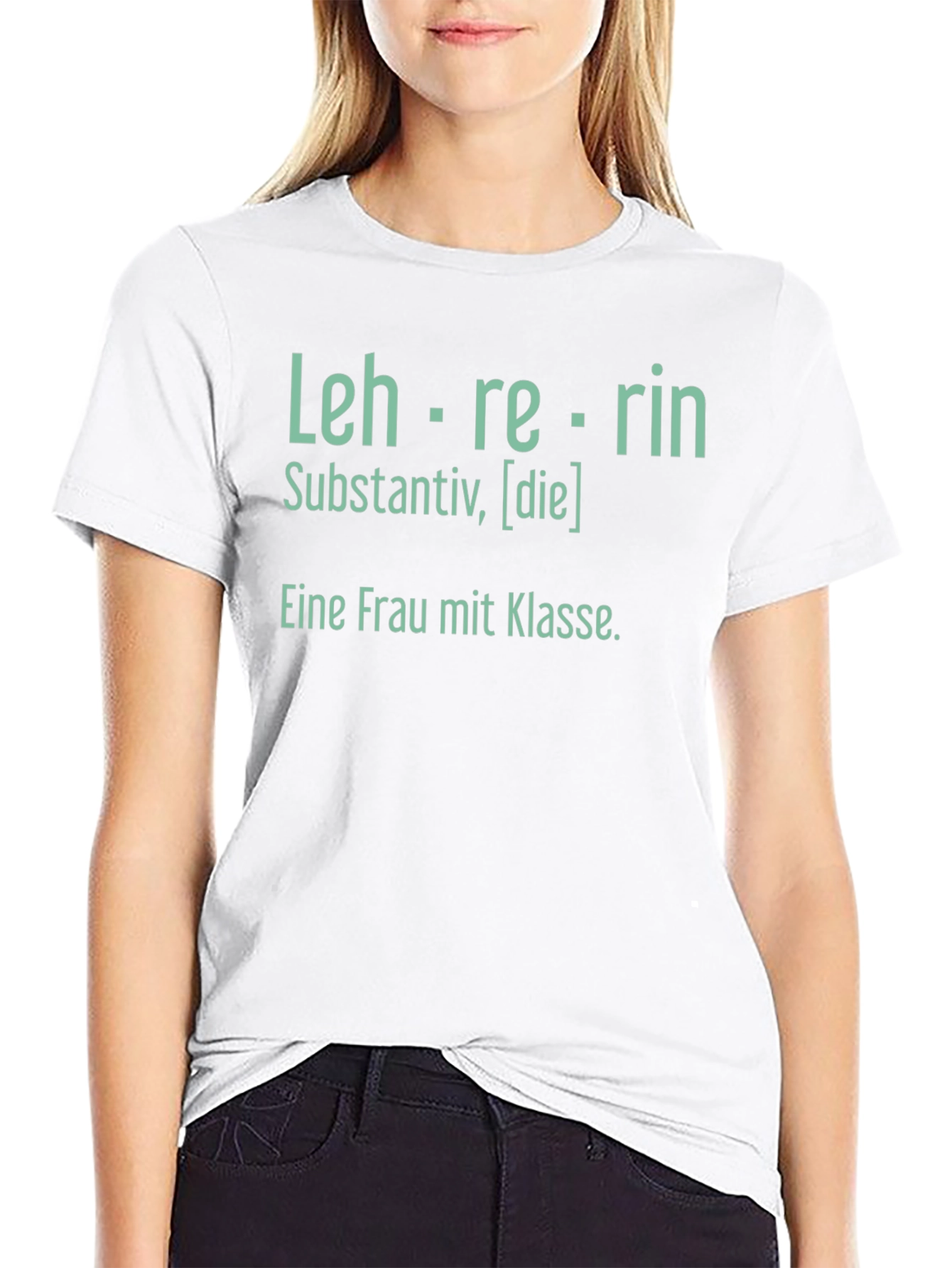 Lehrerin T-Shirt - Woman of Class - German Teacher
