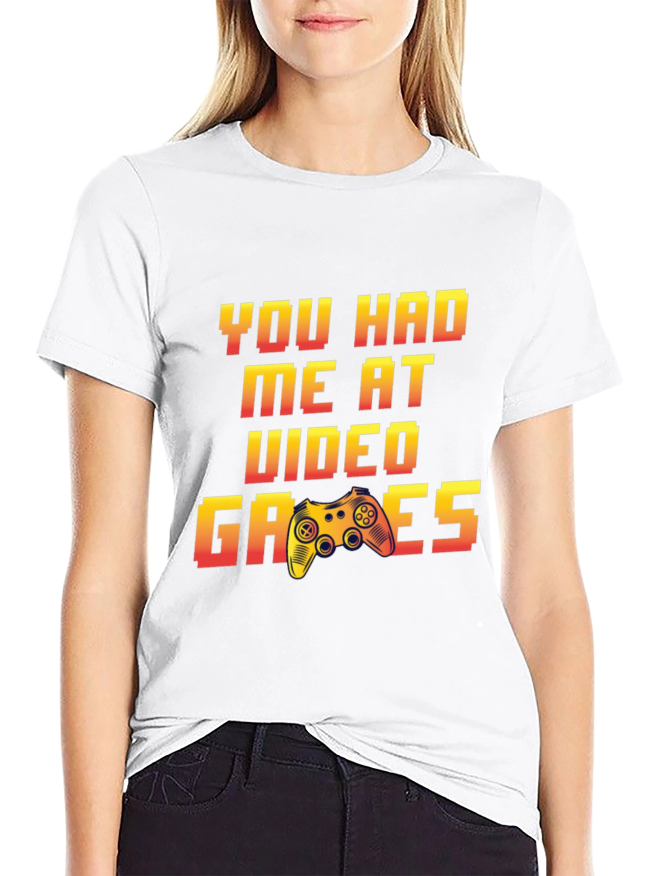 You Had Me At Video Games T-Shirt