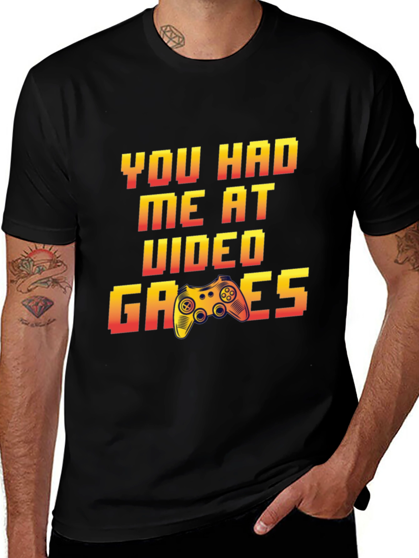 You Had Me At Video Games T-Shirt