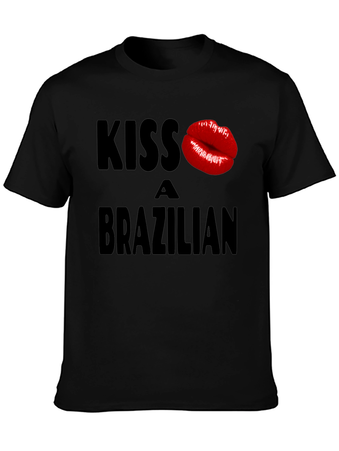Kiss A Brazilian T-Shirt - Fun Novelty Graphic Tee