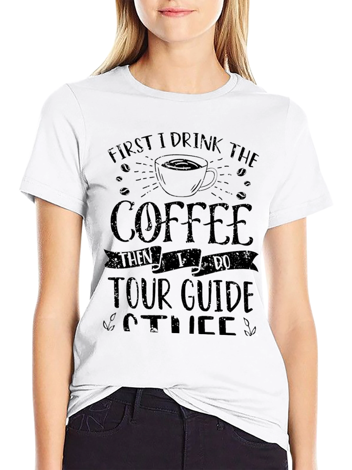 Coffee First Tour Guide Later T-Shirt