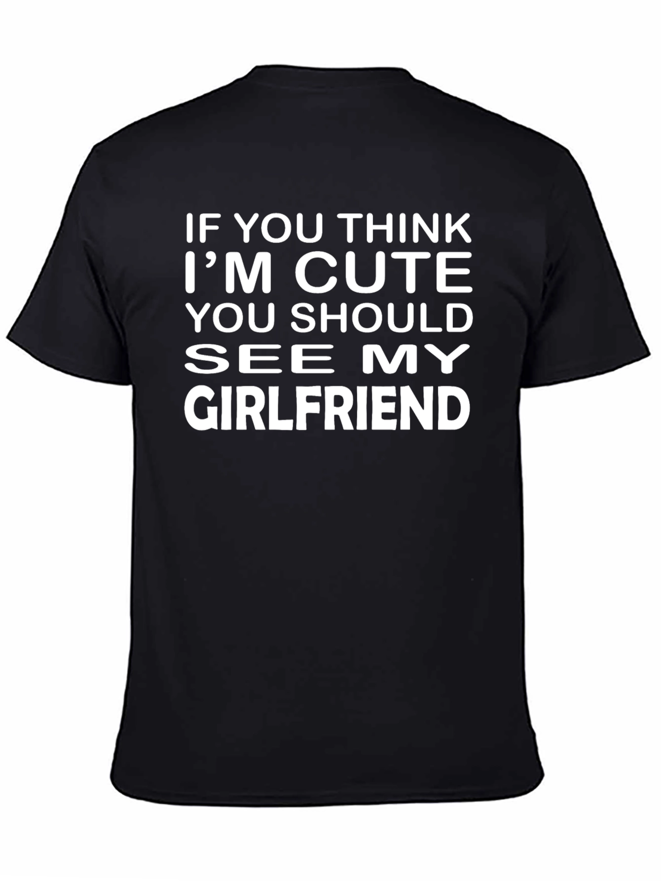 Cute Girlfriend Black T-Shirt Funny Novelty Tee